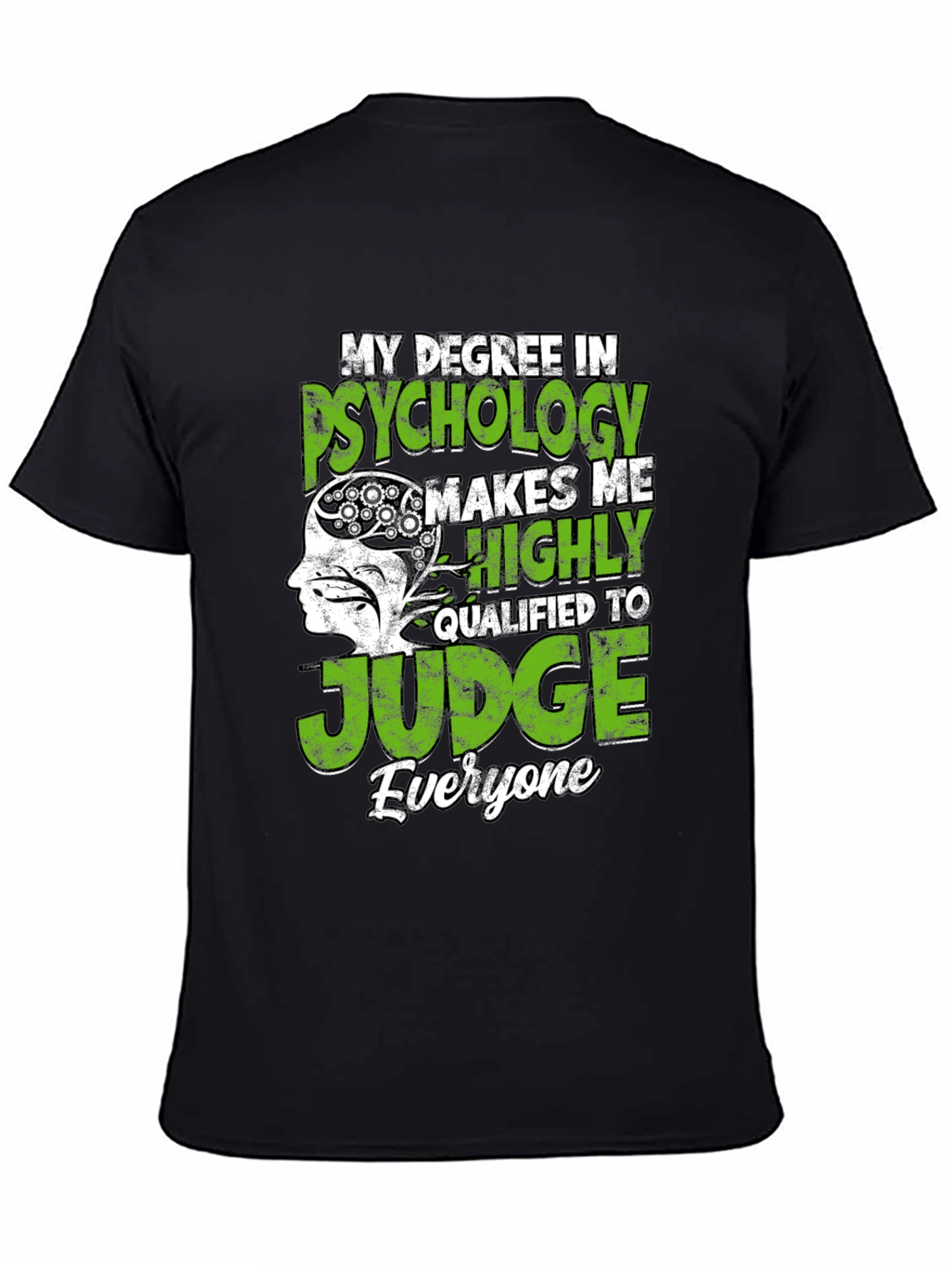 Psychology Degree Humor T-Shirt - Judge Everyone Tee