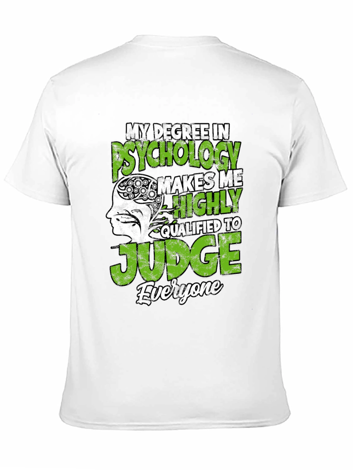 Psychology Degree Humor T-Shirt - Judge Everyone Tee