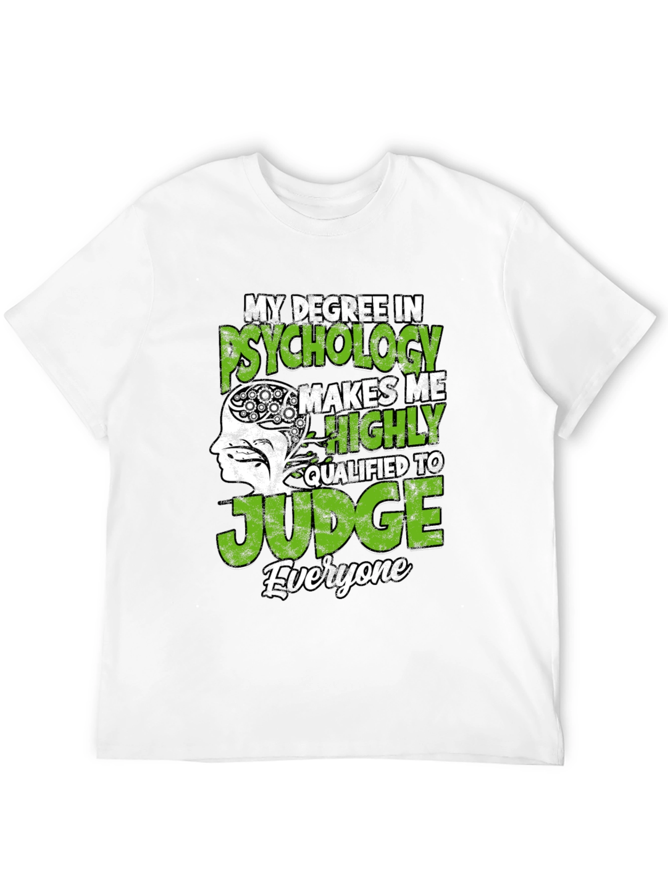 Psychology Degree Humor T-Shirt - Judge Everyone Tee