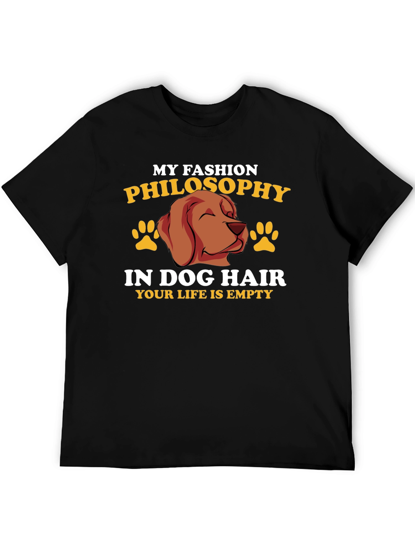 Dog Hair Fashion Philosophy T-Shirt