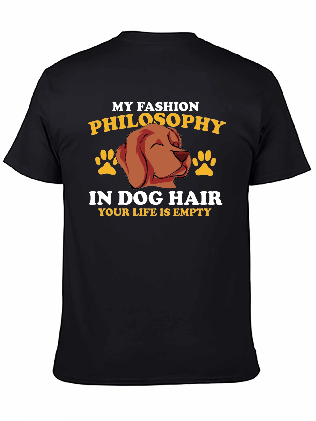 Dog Hair Fashion Philosophy T-Shirt