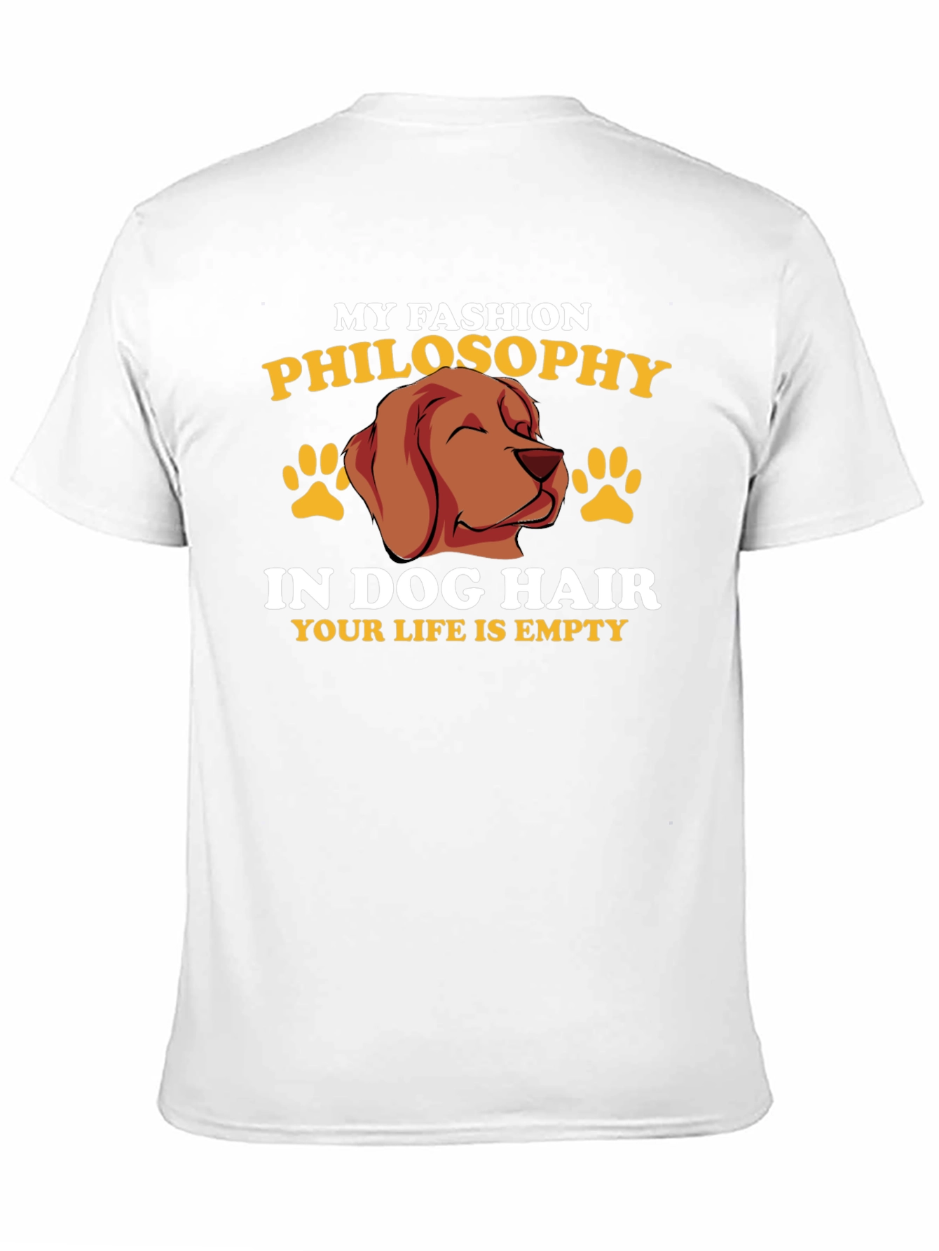 Dog Hair Fashion Philosophy T-Shirt