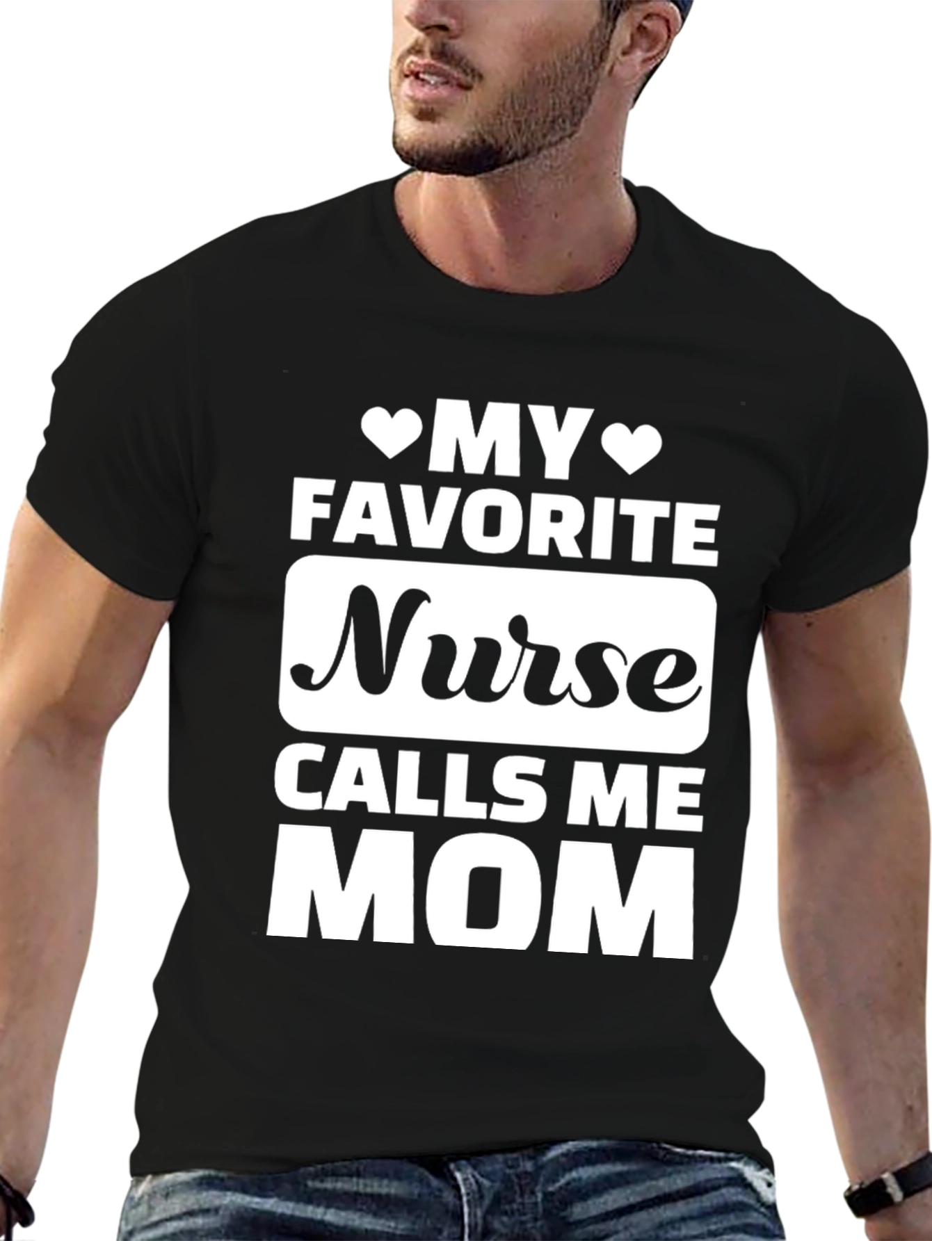 My Favorite Nurse Calls Me Mom T-Shirt