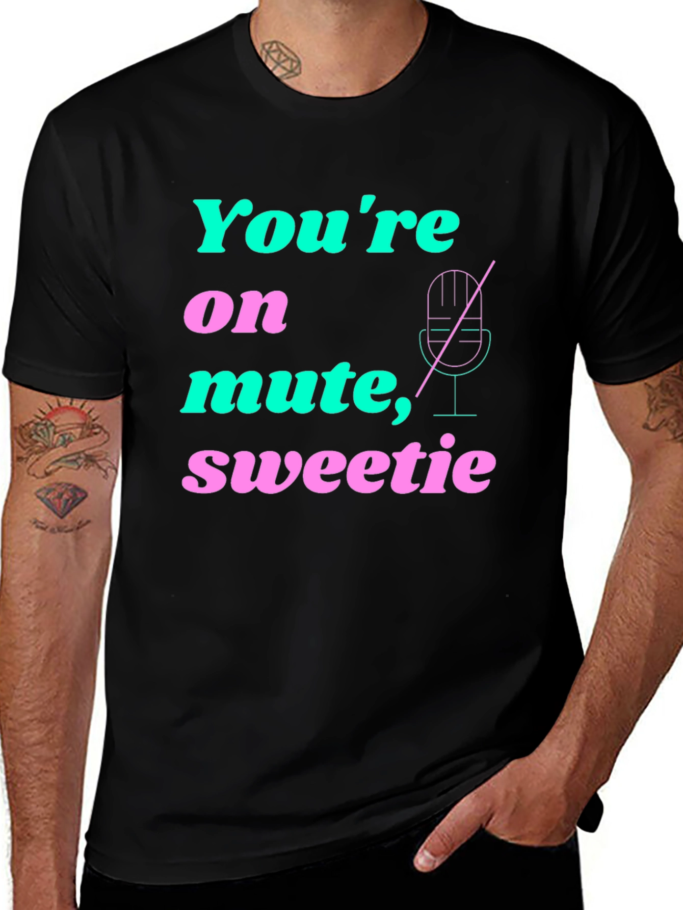 Youre On Mute Sweetie T-Shirt