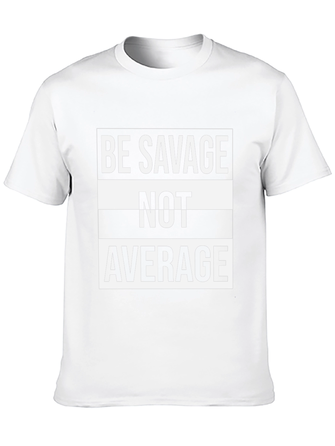 Be Savage Not Average T-Shirt