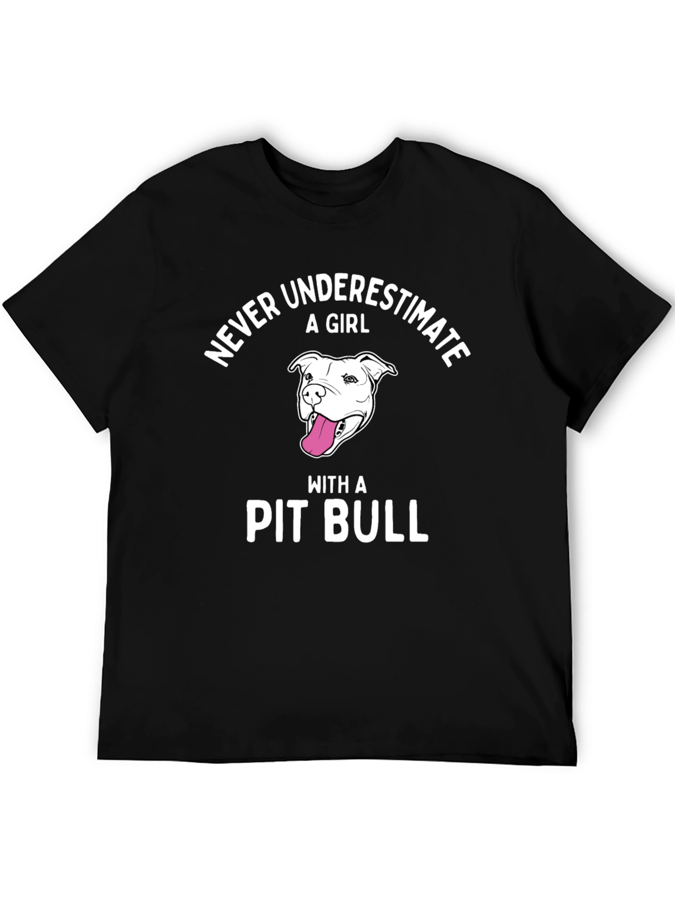 Never Underestimate Pit Bull Girl T-Shirt