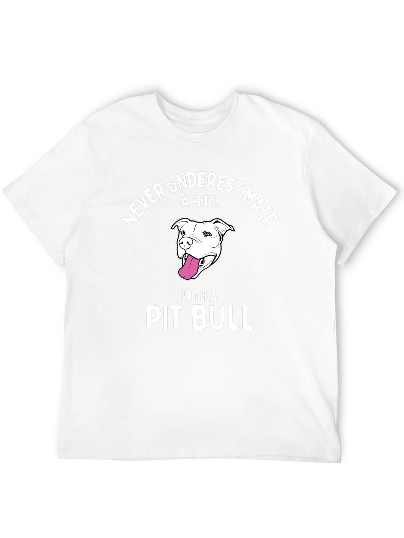 Never Underestimate Pit Bull Girl T-Shirt