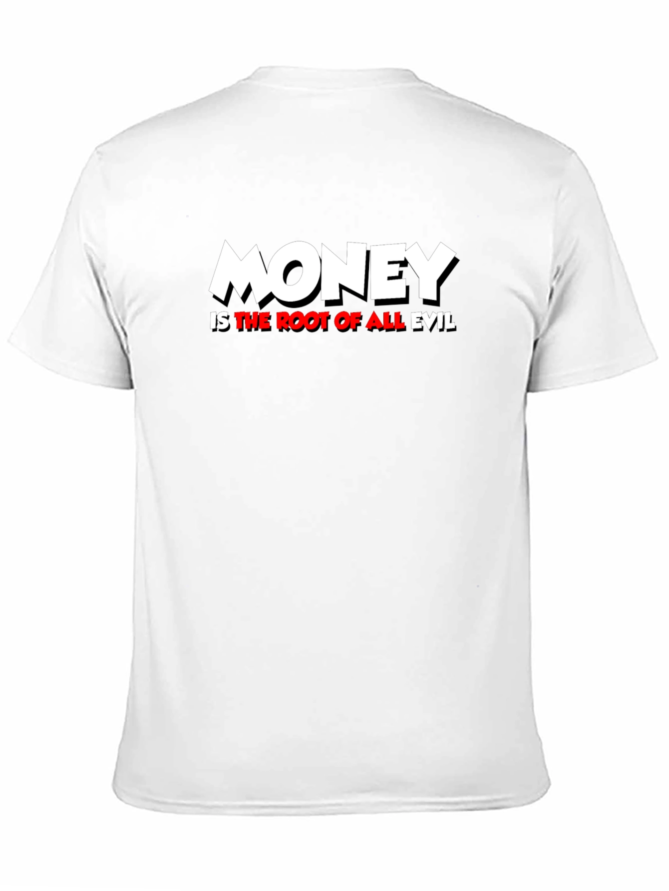 Money is the Root of All Evil Graphic T-Shirt