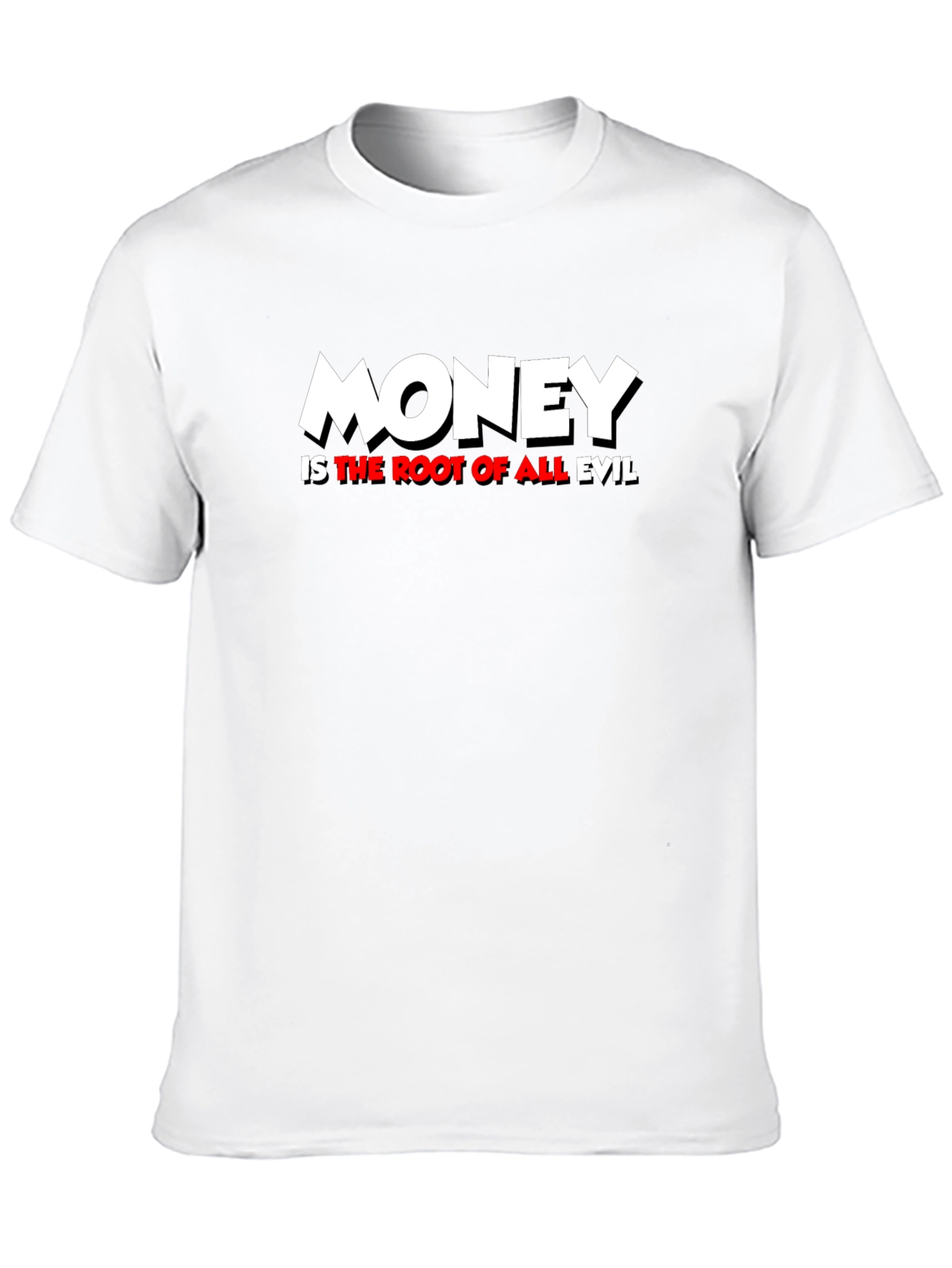 Money is the Root of All Evil Graphic T-Shirt