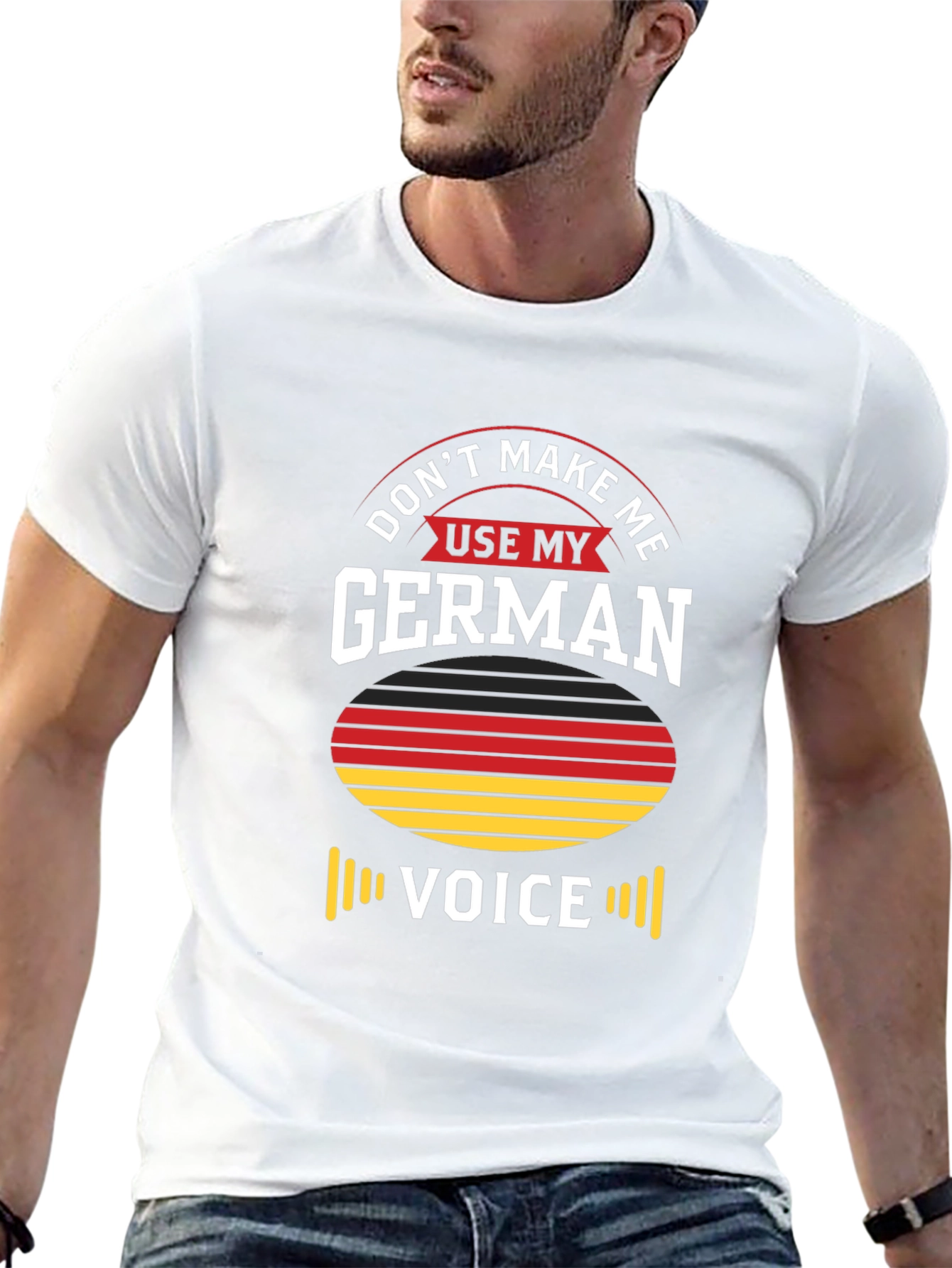 Dont Make Me Use My German Voice T-Shirt