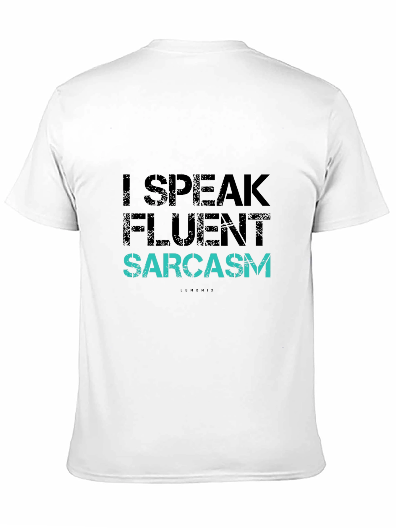 Funny I Speak Fluent Sarcasm Graphic T-Shirt