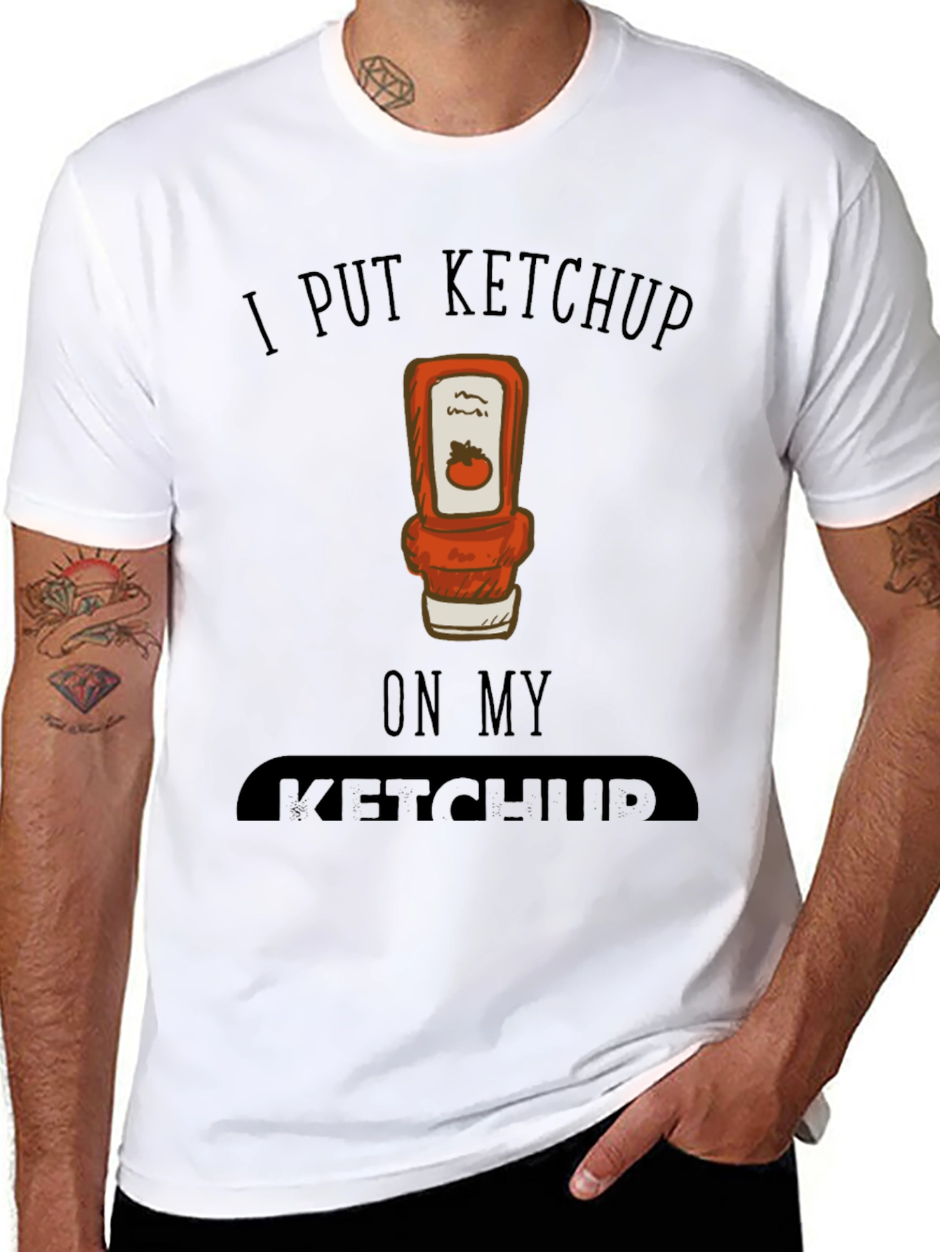 I Put Ketchup on My Ketchup Graphic Tee