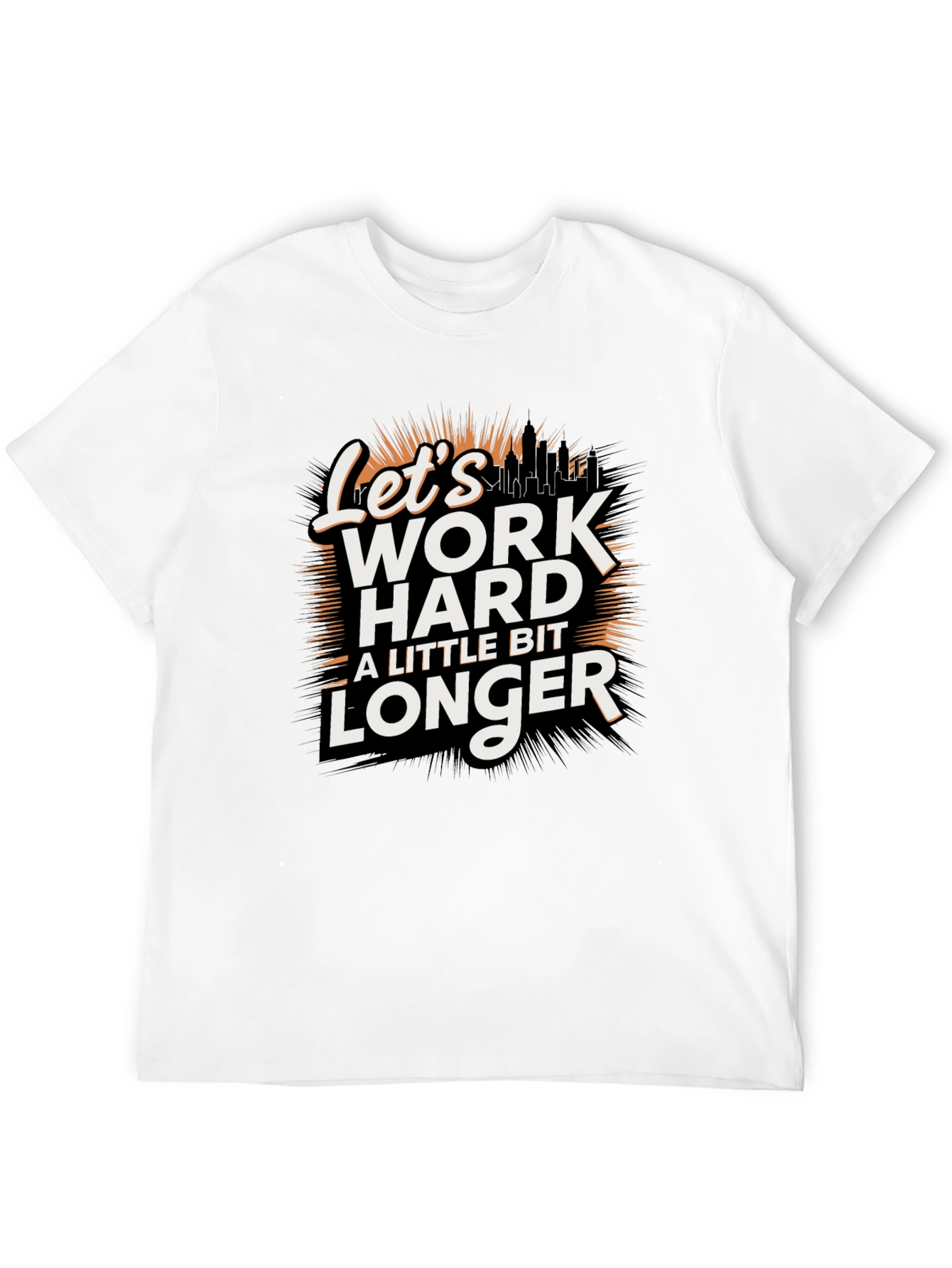 Lets Work Harder Longer Black Tee