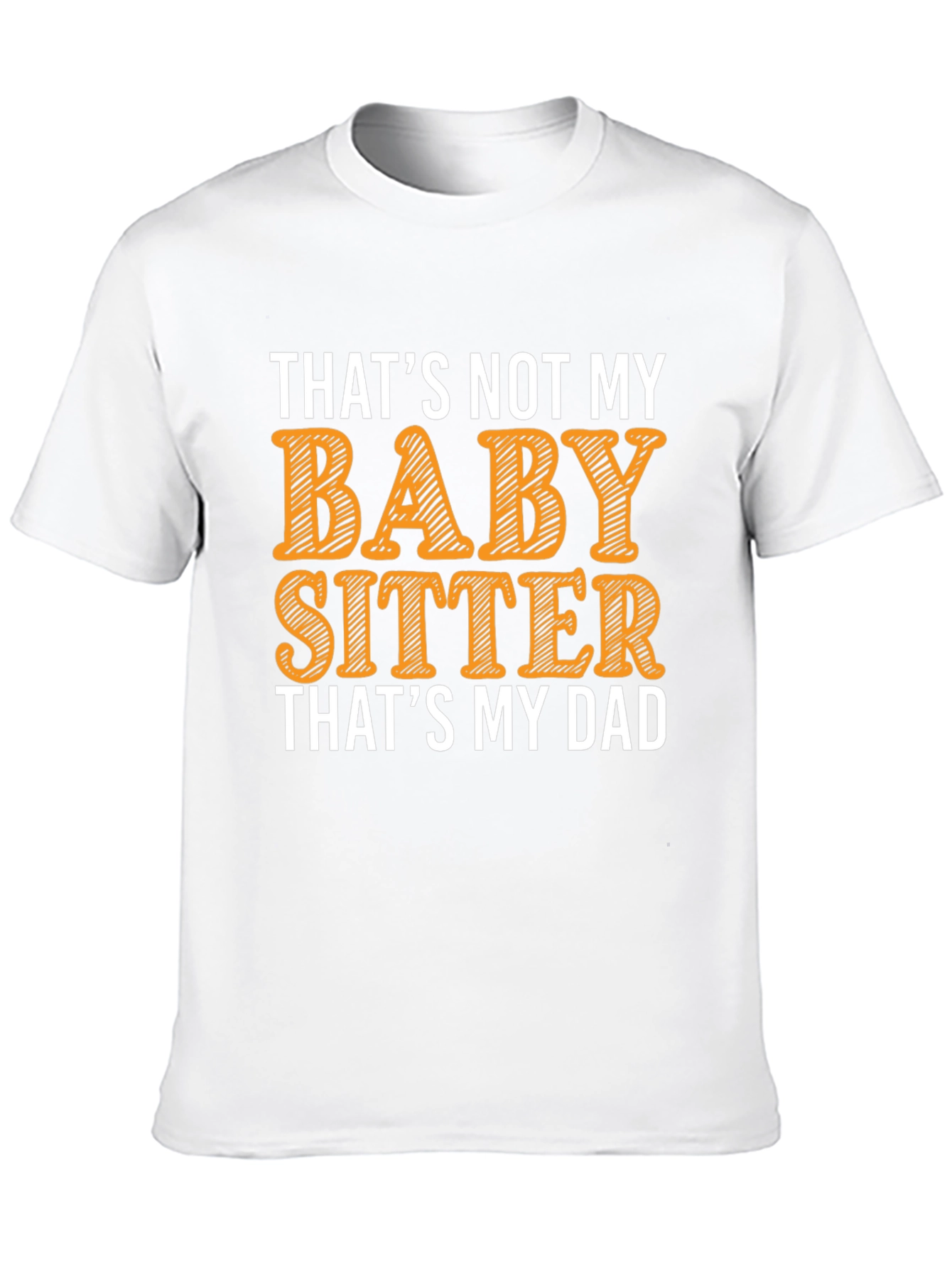 Funny Dad Babysitter Graphic T-Shirt