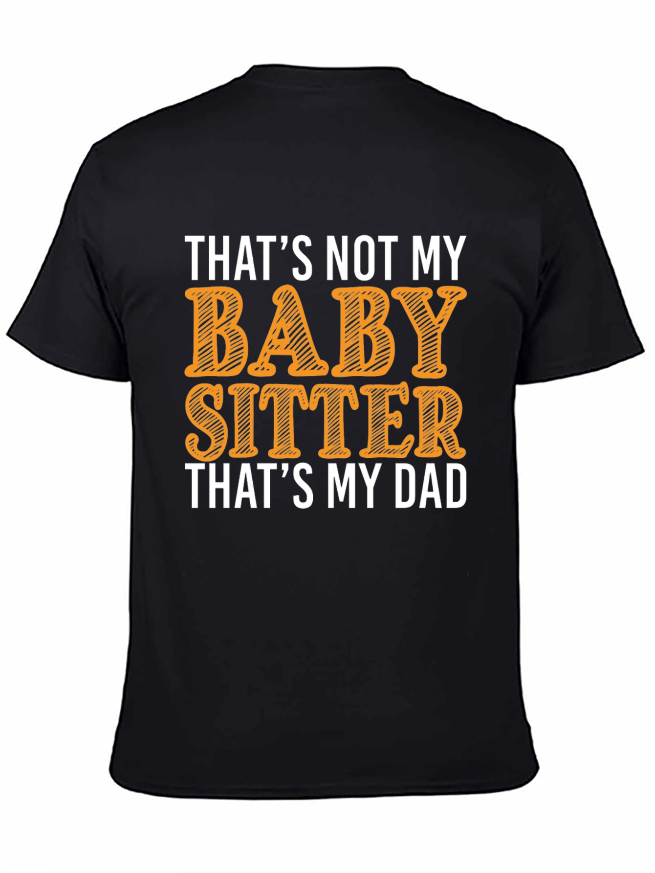 Funny Dad Babysitter Graphic T-Shirt