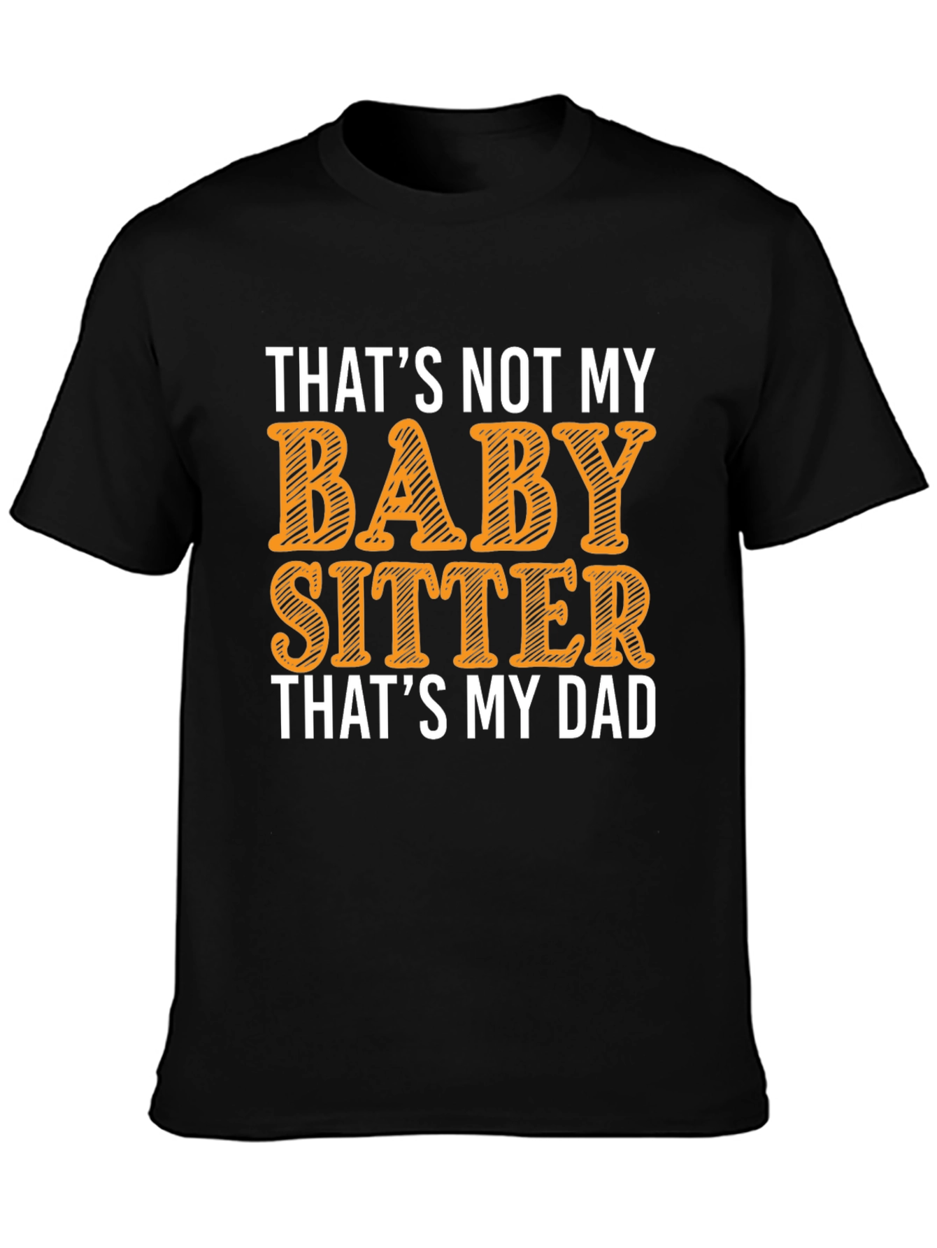 Funny Dad Babysitter Graphic T-Shirt