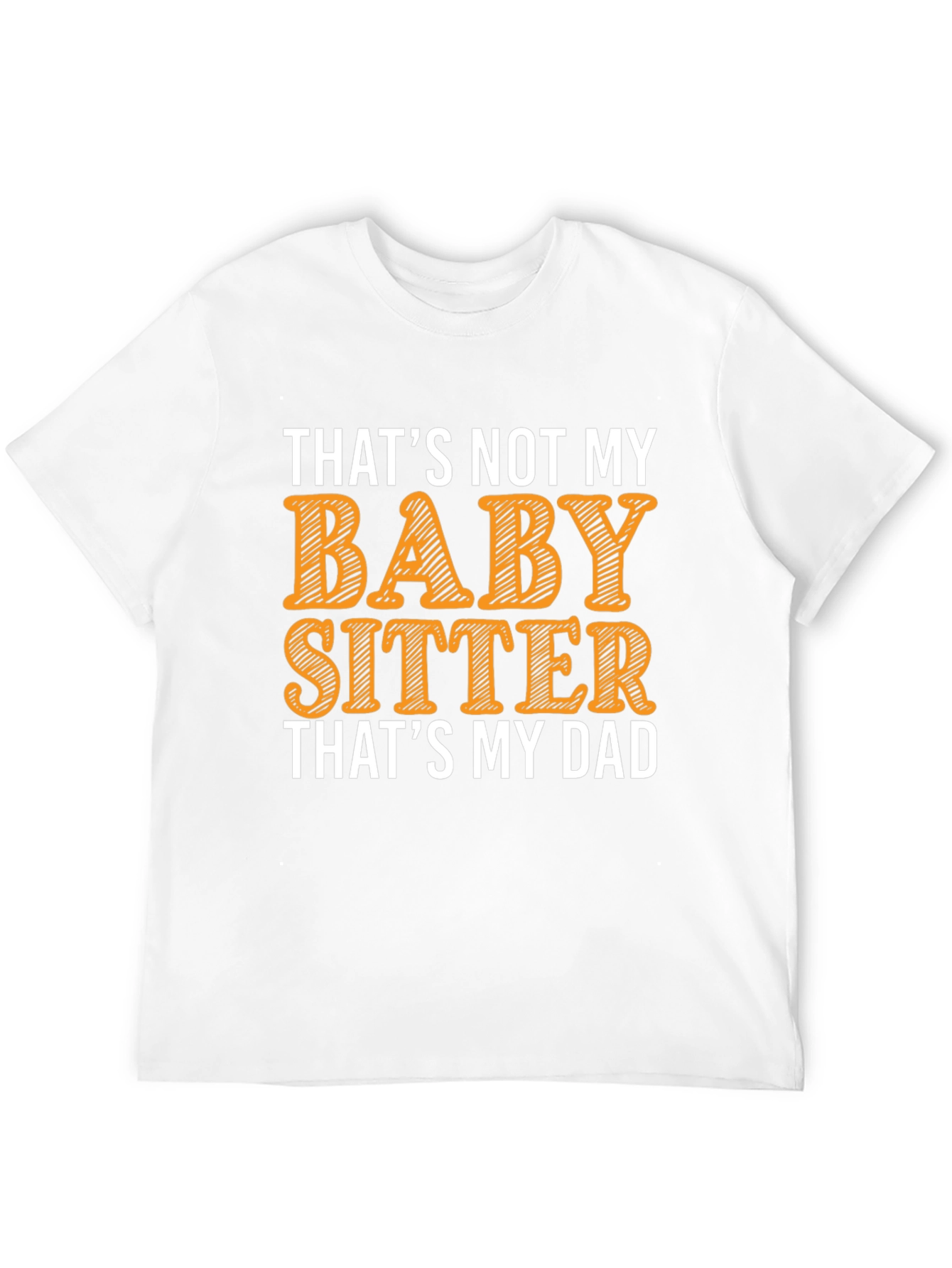Funny Dad Babysitter Graphic T-Shirt