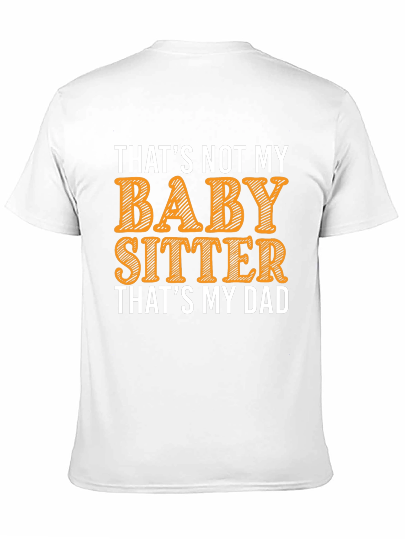 Funny Dad Babysitter Graphic T-Shirt