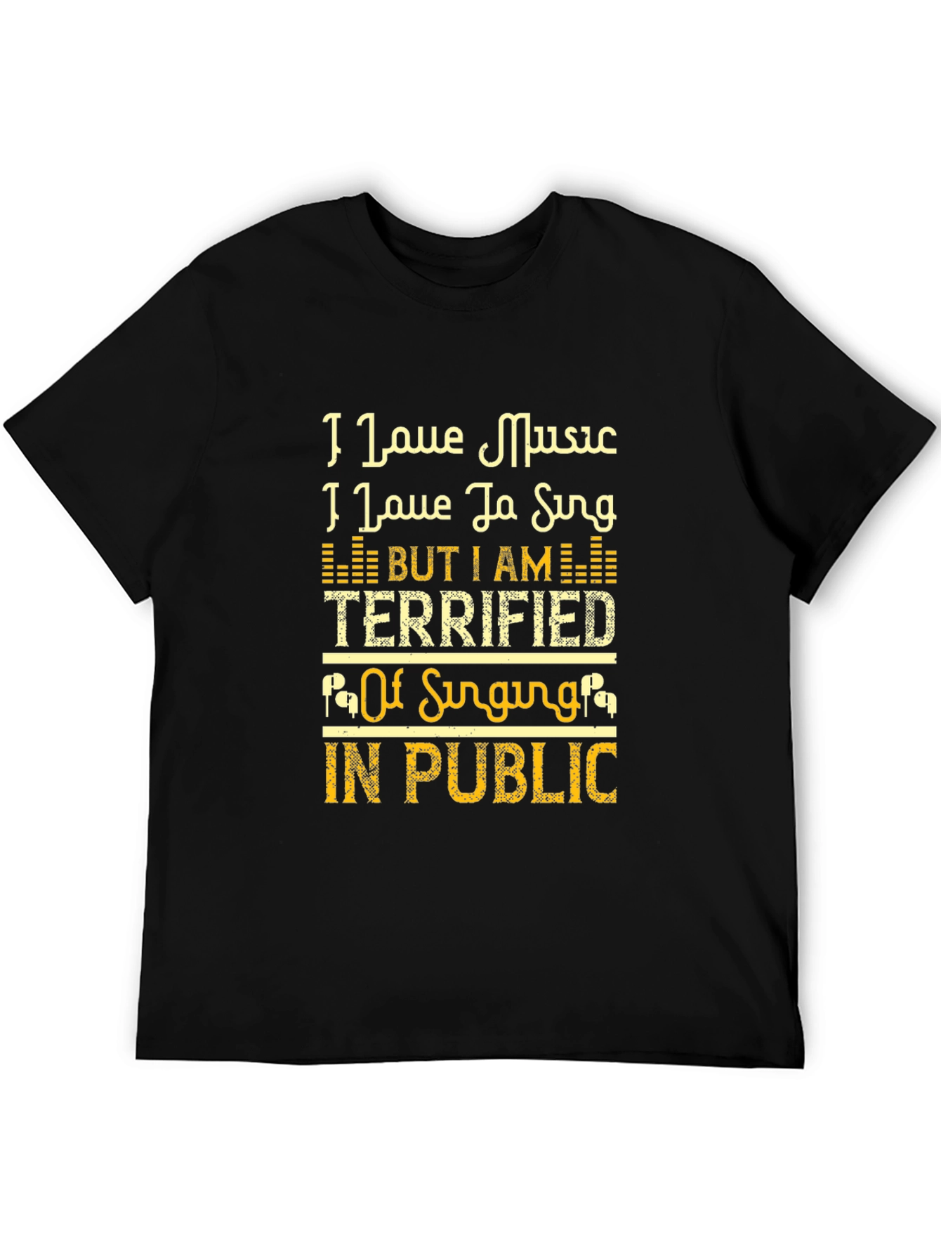 Music Lovers Terrified to Sing T-Shirt