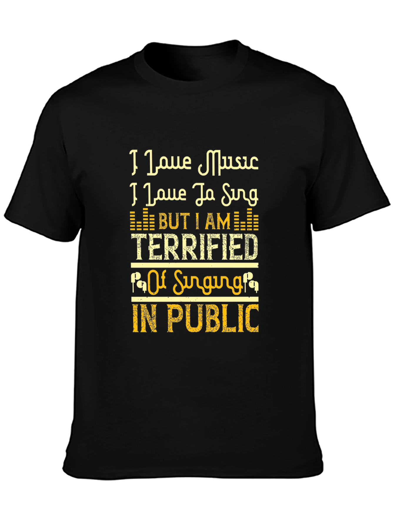 Music Lovers Terrified to Sing T-Shirt