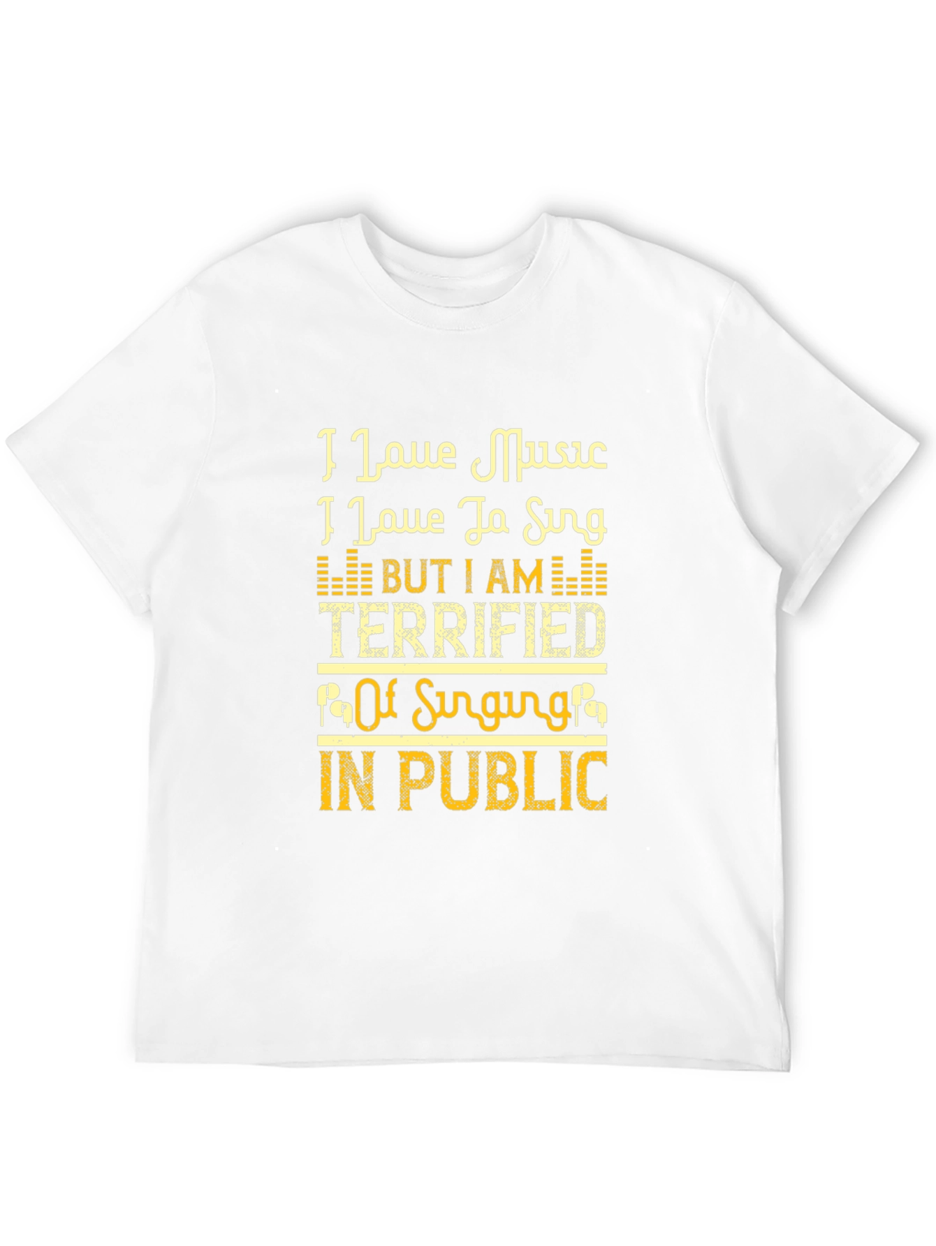 Music Lovers Terrified to Sing T-Shirt