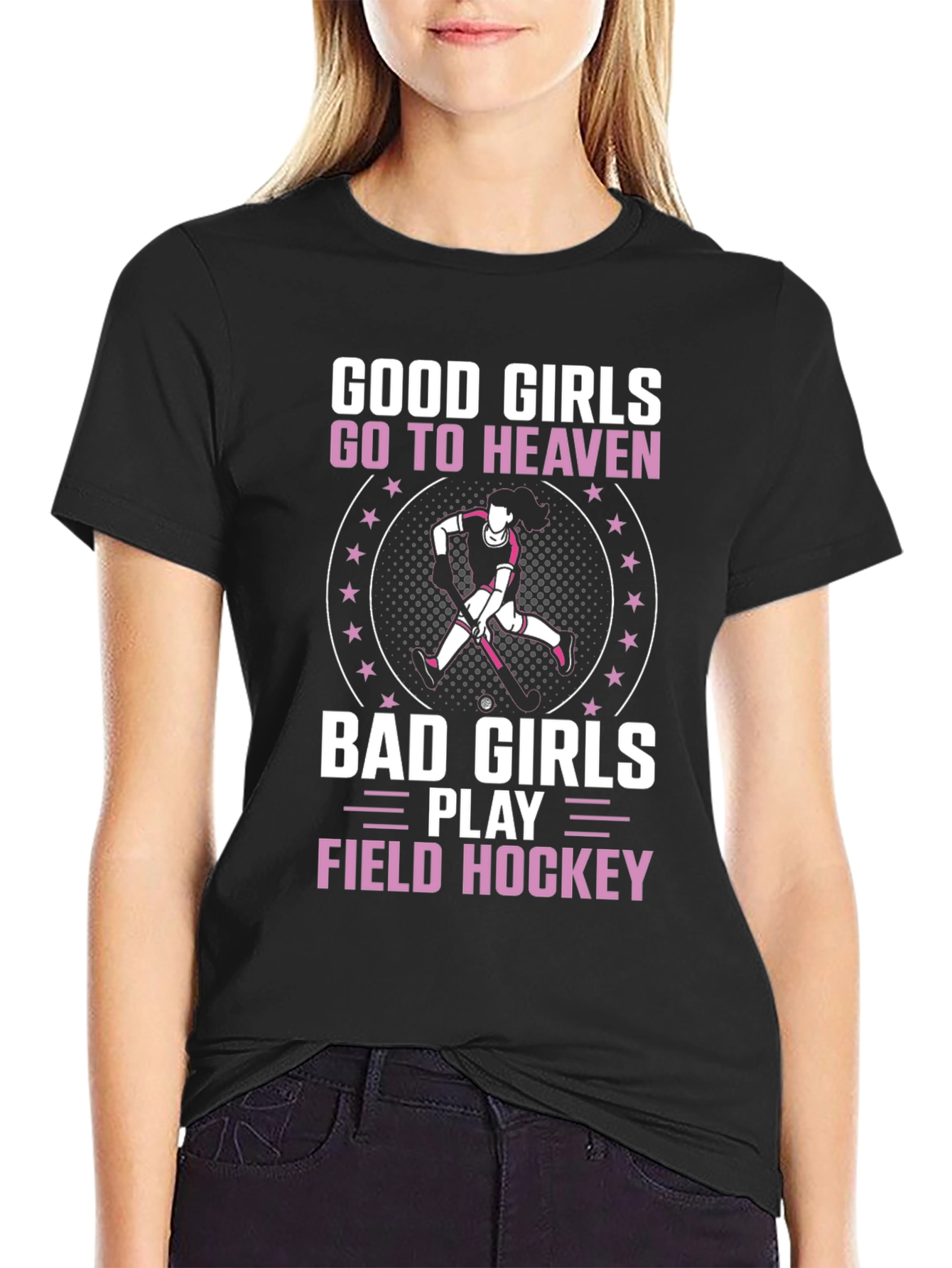 Good Girls Go To Heaven Field Hockey T-Shirt
