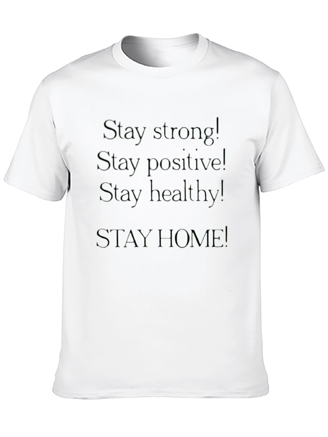 Stay Strong T-Shirt Positive Message Tee