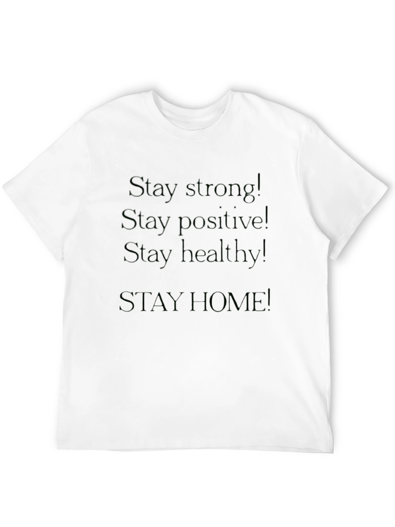 Stay Strong T-Shirt Positive Message Tee