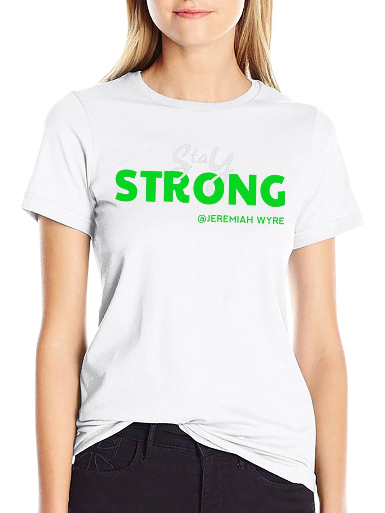 Stay Strong T-Shirt - Jeremiah Wyre Inspired Design