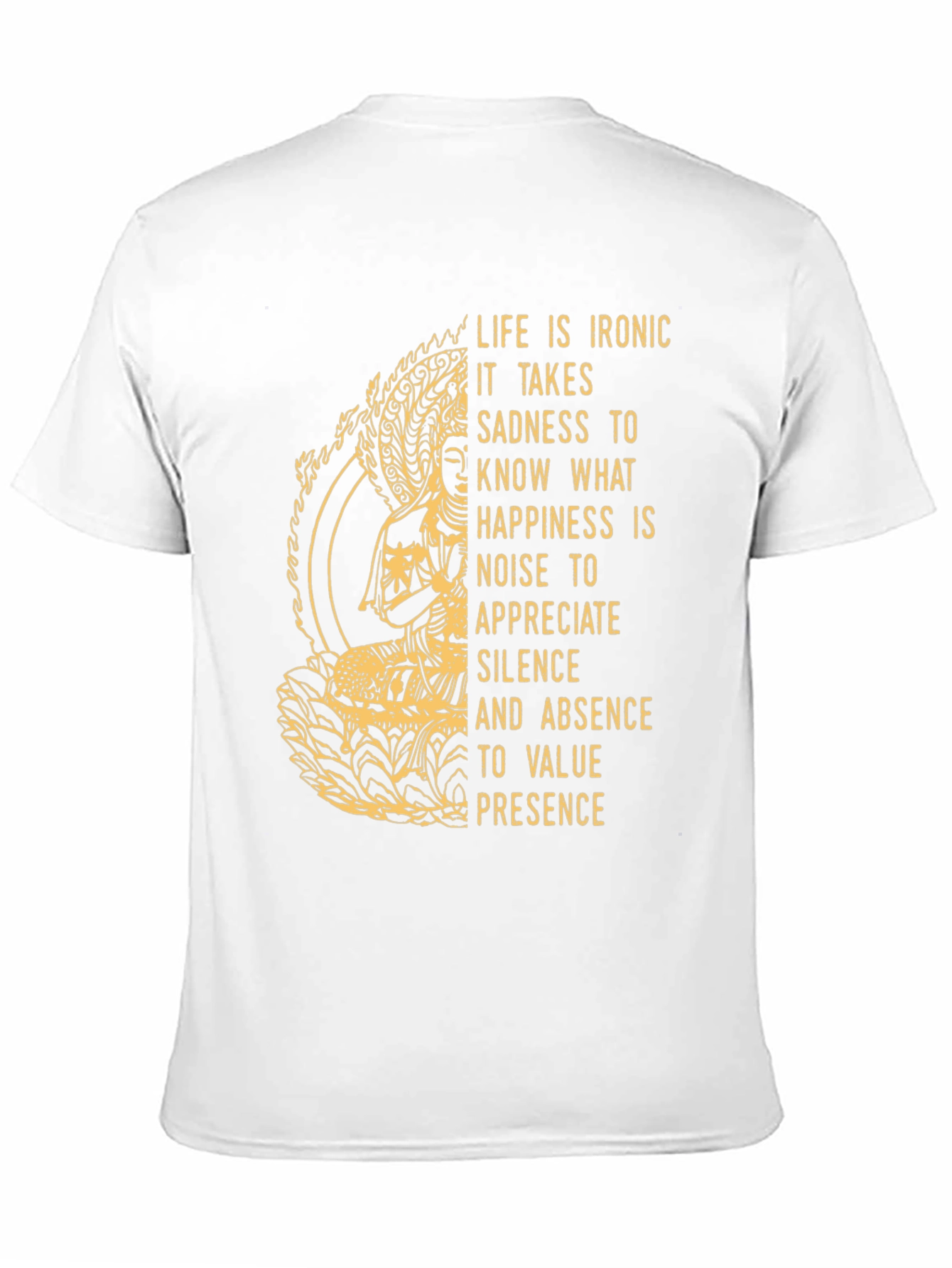 Ironic Life Graphic Tee - Buddha Inspired Wisdom