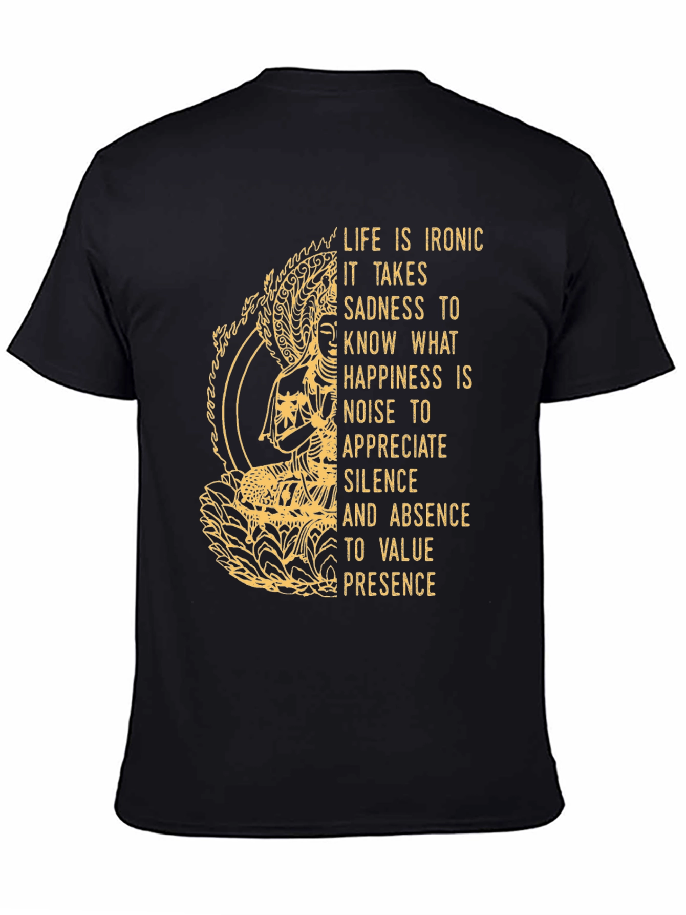 Ironic Life Graphic Tee - Buddha Inspired Wisdom