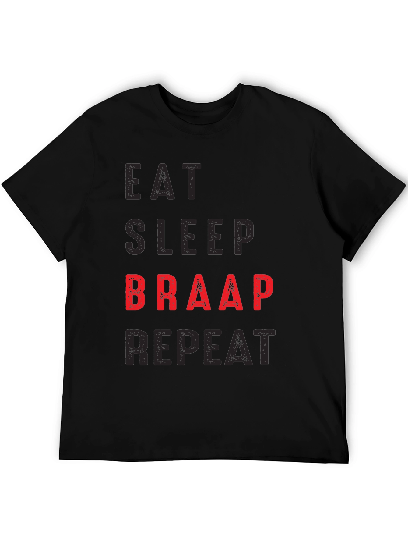 Eat Sleep Braap Repeat T-Shirt