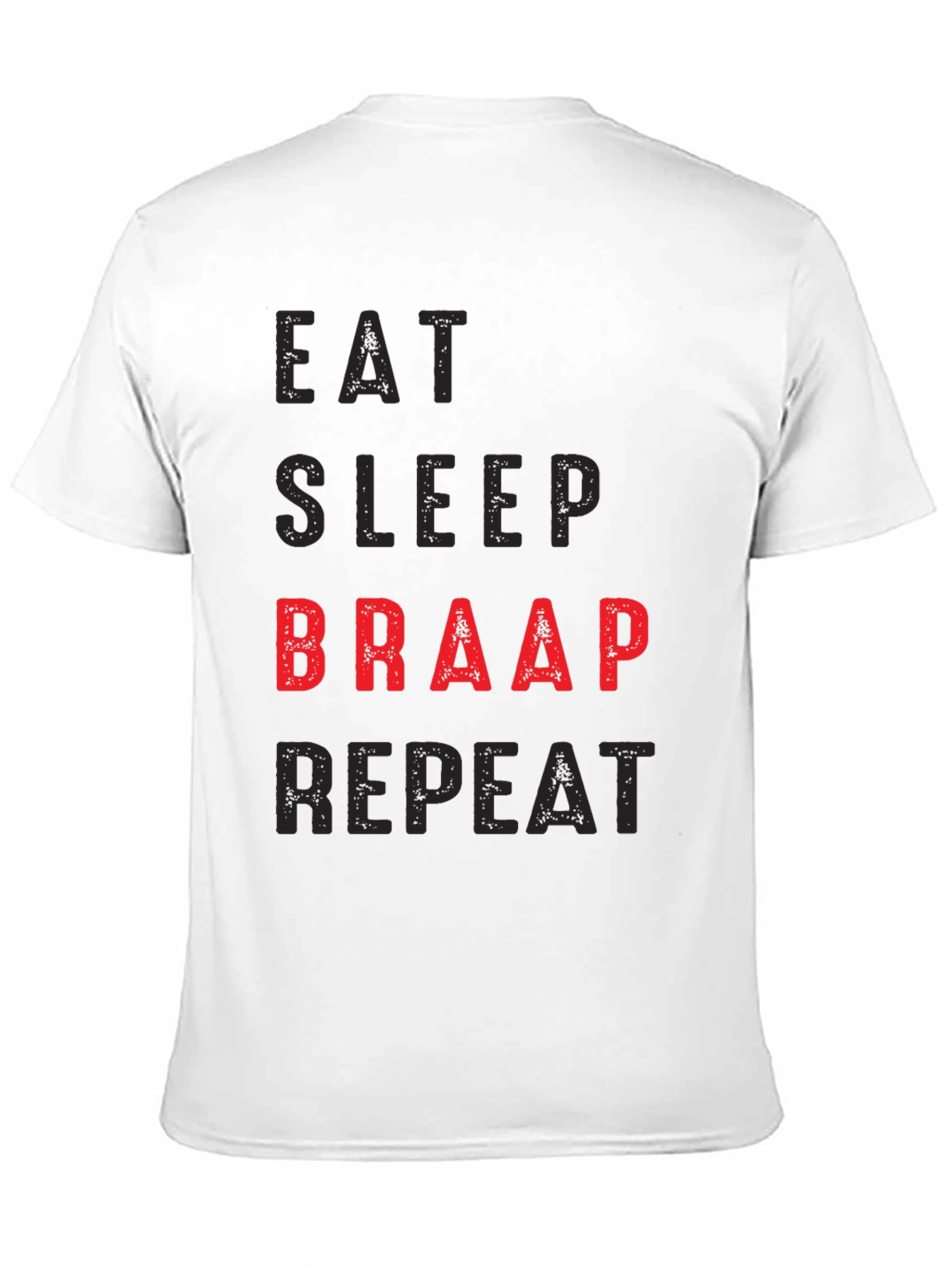 Eat Sleep Braap Repeat T-Shirt