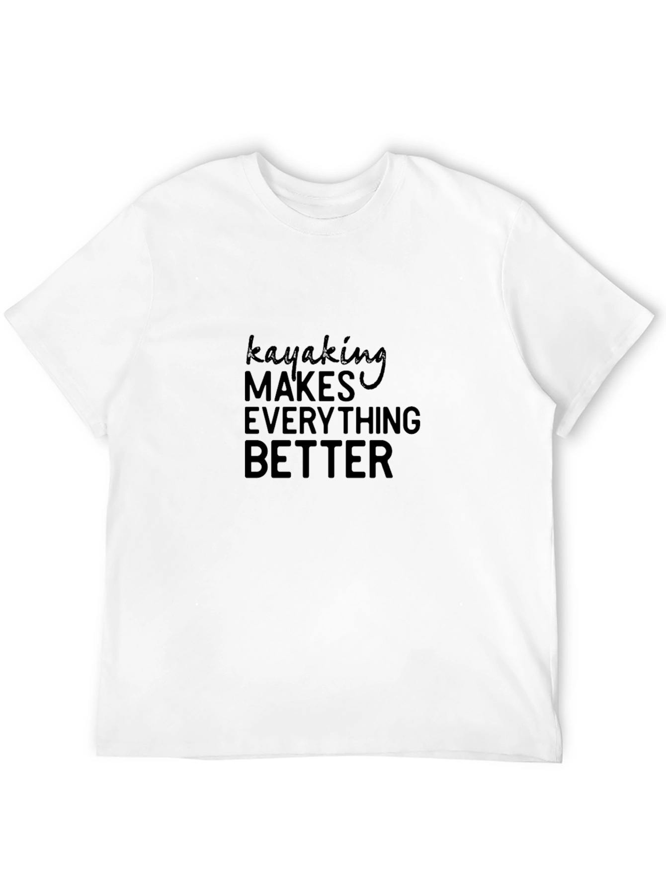 Kayaking Makes Everything Better - Black Tee