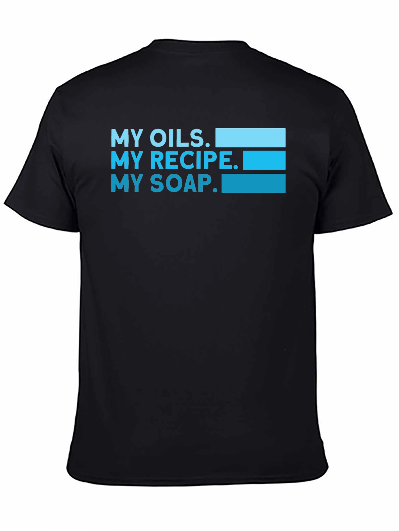 My Oils My Recipe My Soap Black T-Shirt
