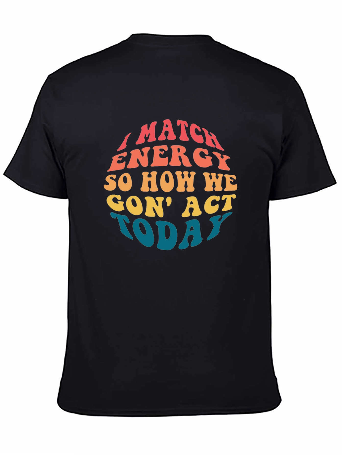 I Match Energy Graphic T-Shirt