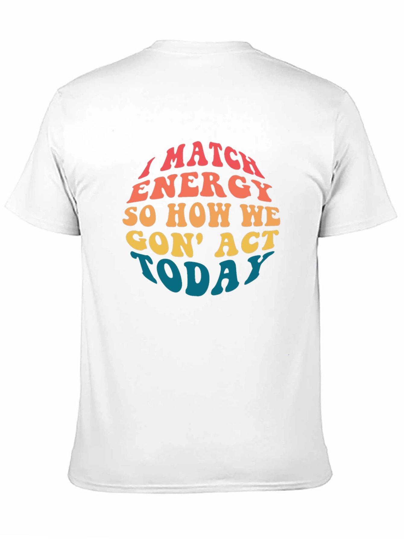 I Match Energy Graphic T-Shirt