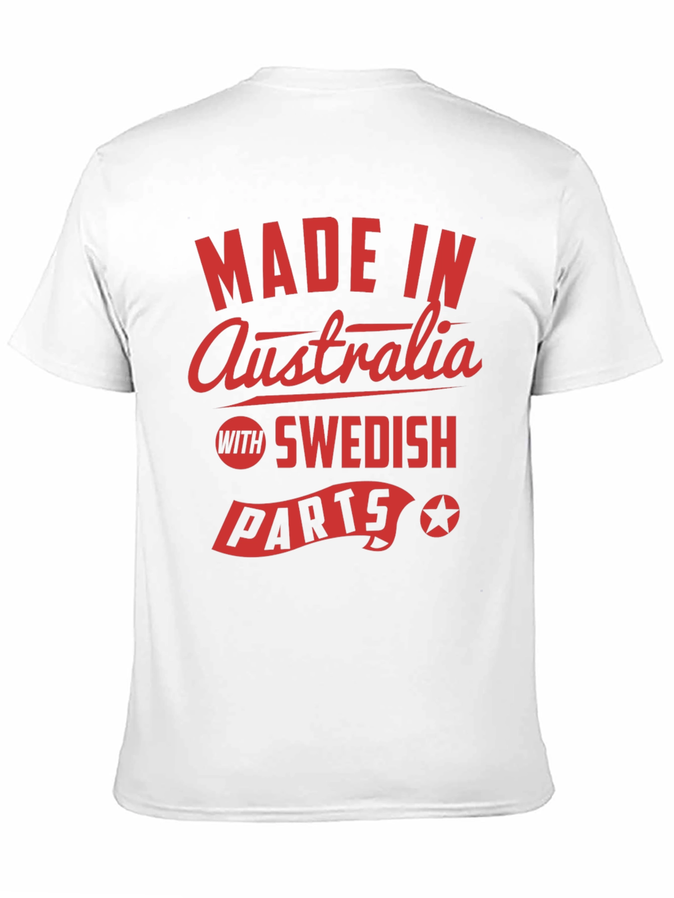 Made In Australia With Swedish Parts T-Shirt