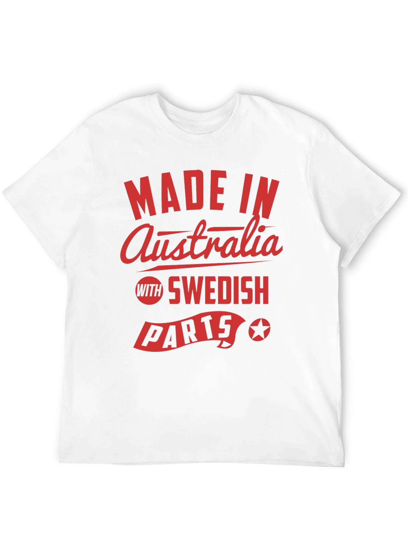 Made In Australia With Swedish Parts T-Shirt