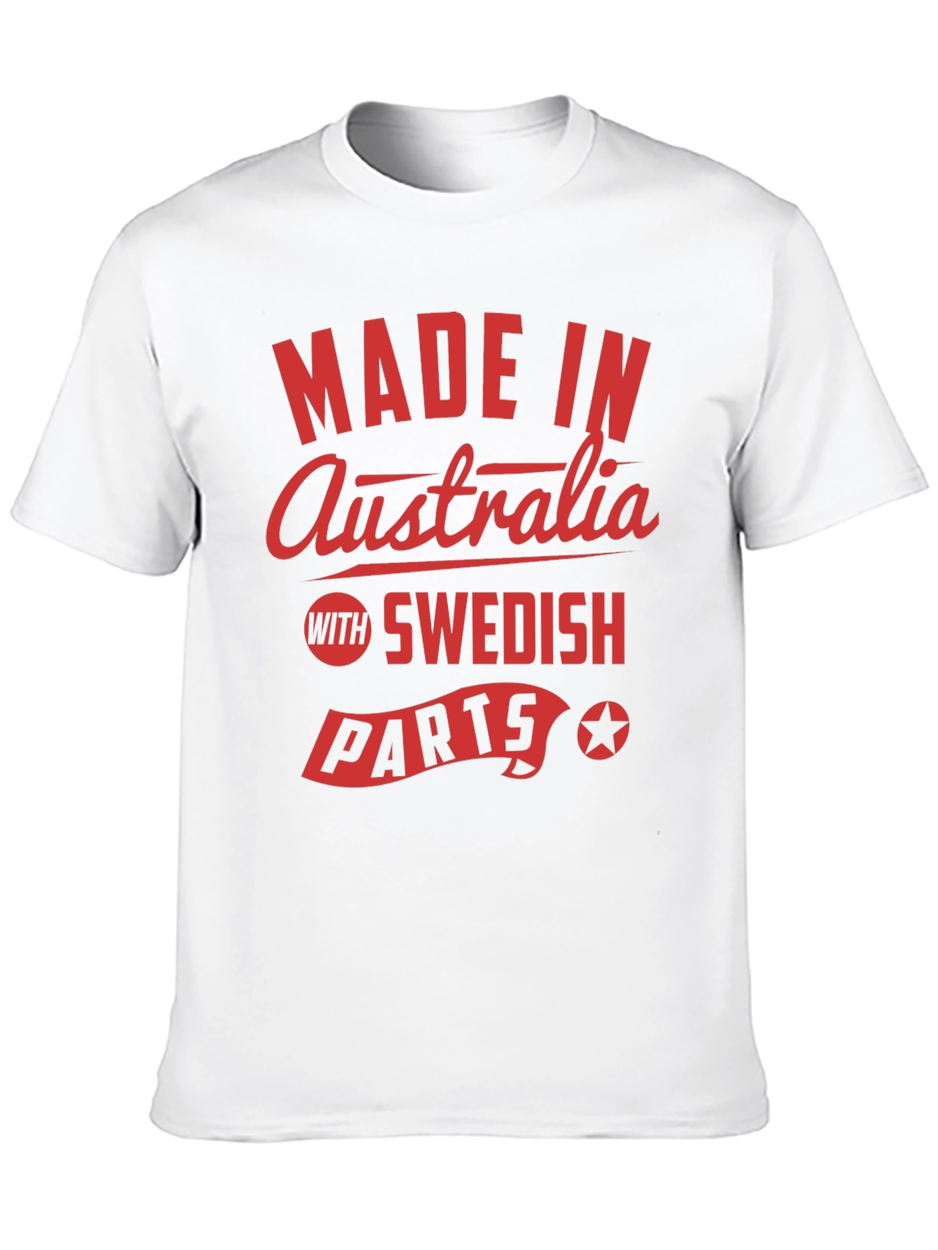 Made In Australia With Swedish Parts T-Shirt