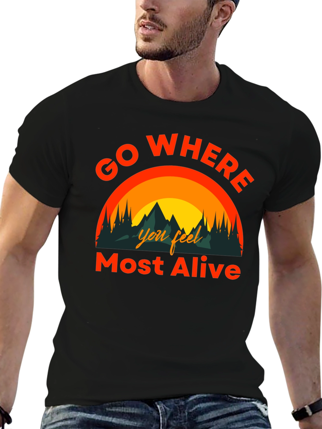 Go Where You Feel Most Alive Graphic Tee