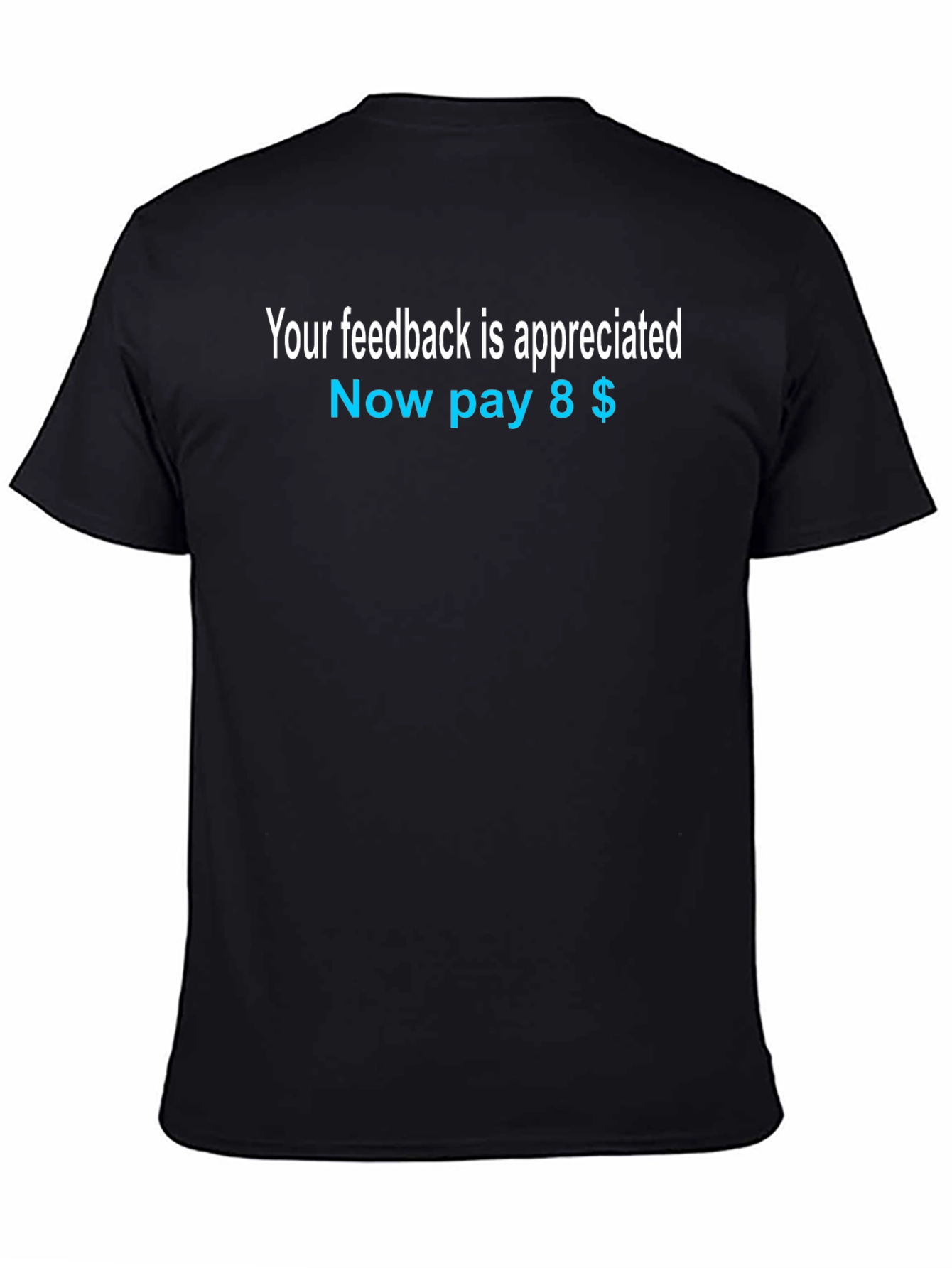 Your Feedback Appreciated T-Shirt