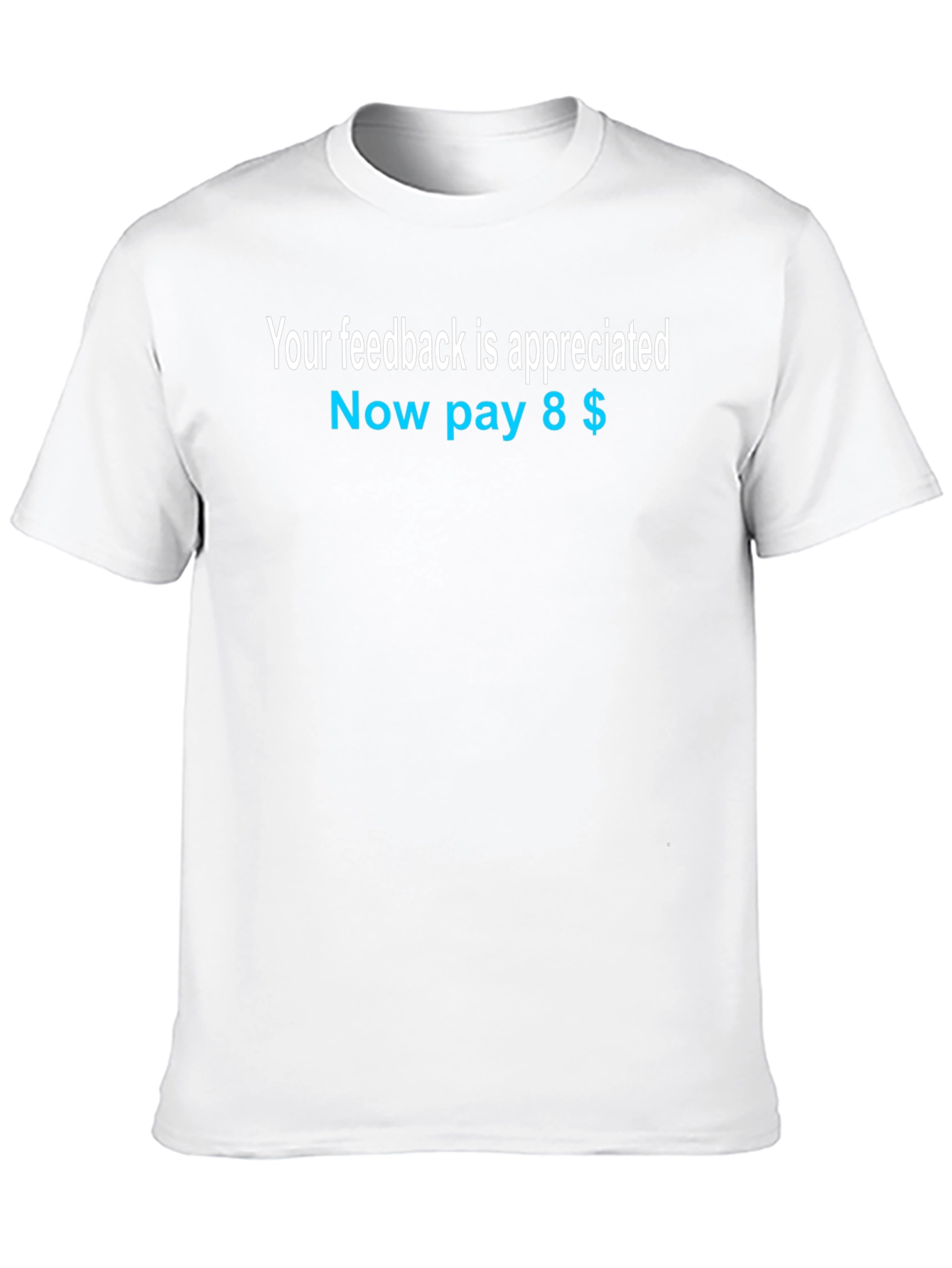 Your Feedback Appreciated T-Shirt