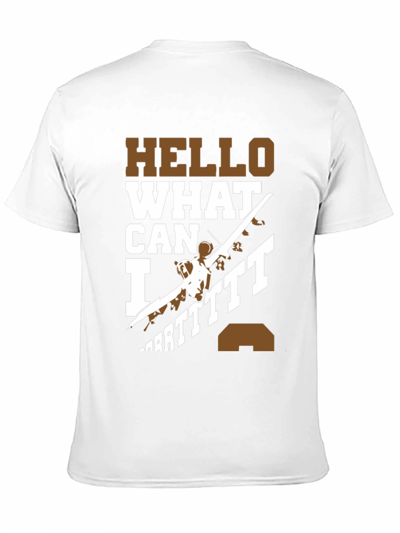 Hello What Can I Do T-Shirt
