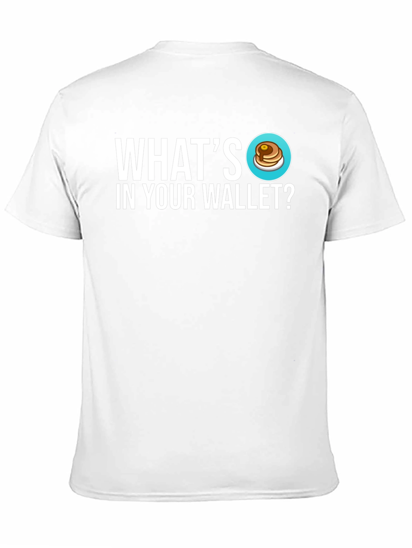 Pancake Wallet T-Shirt - Whats In Your Wallet Tee