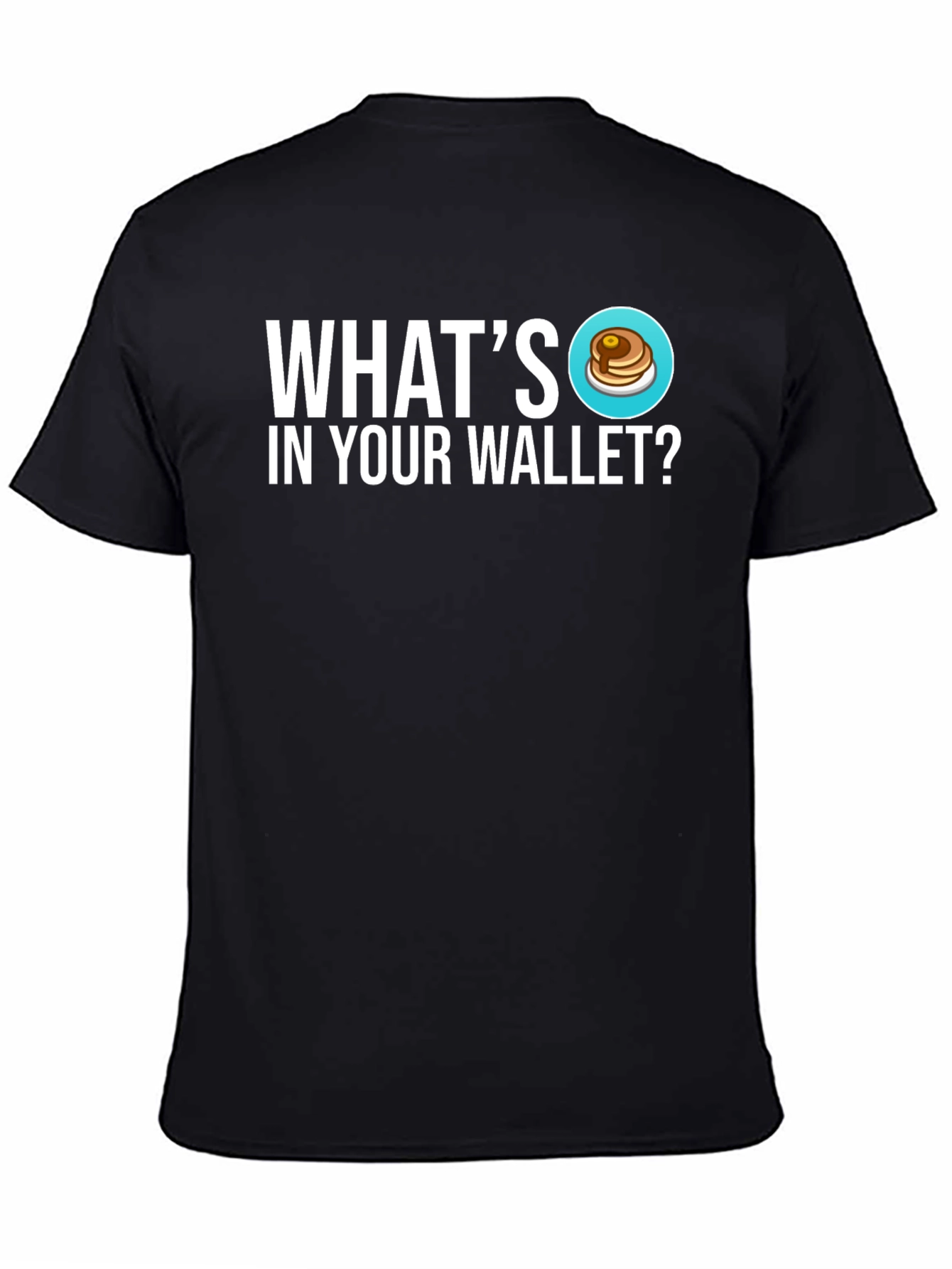 Pancake Wallet T-Shirt - Whats In Your Wallet Tee