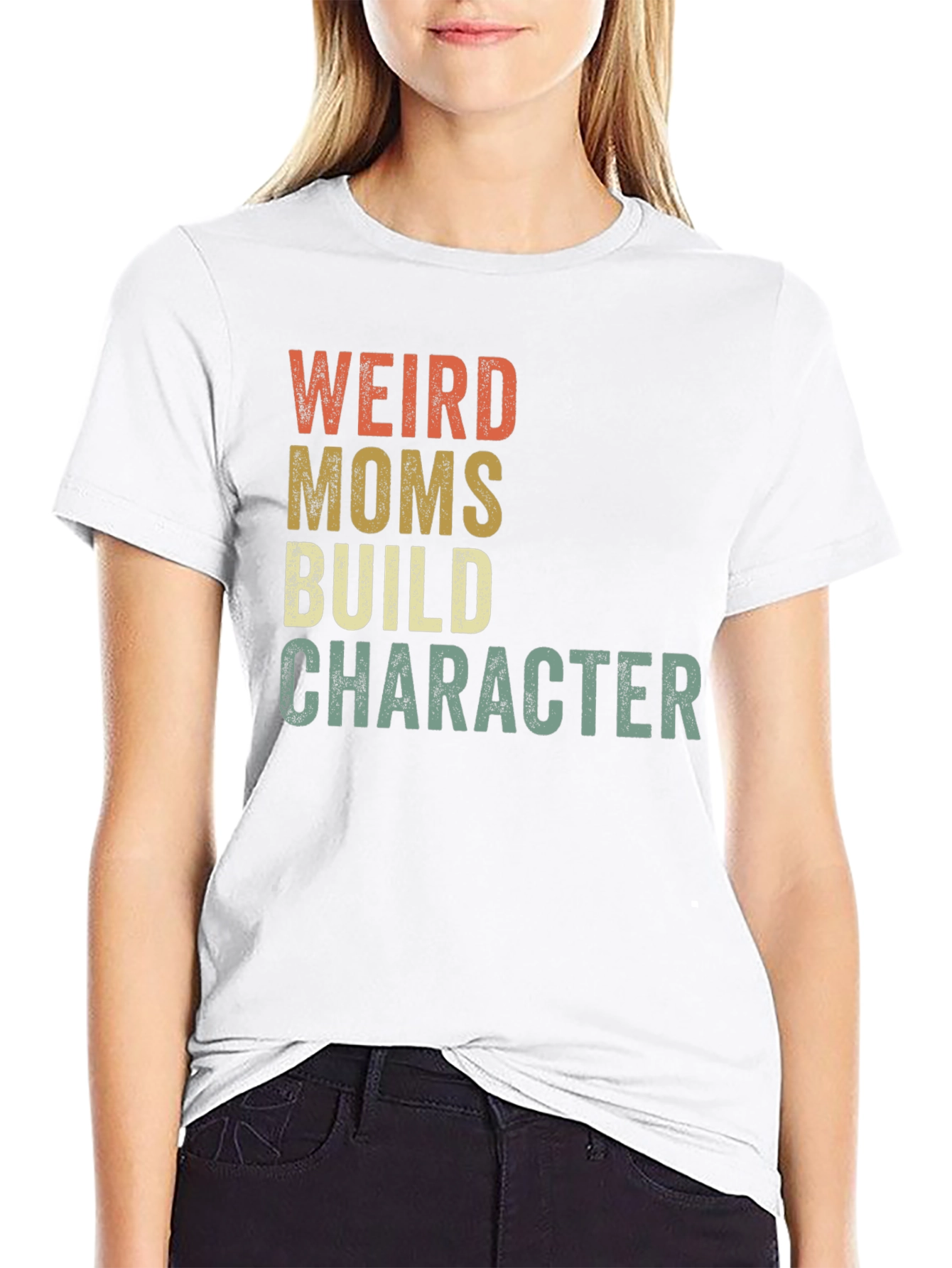 Weird Moms Build Character T-Shirt