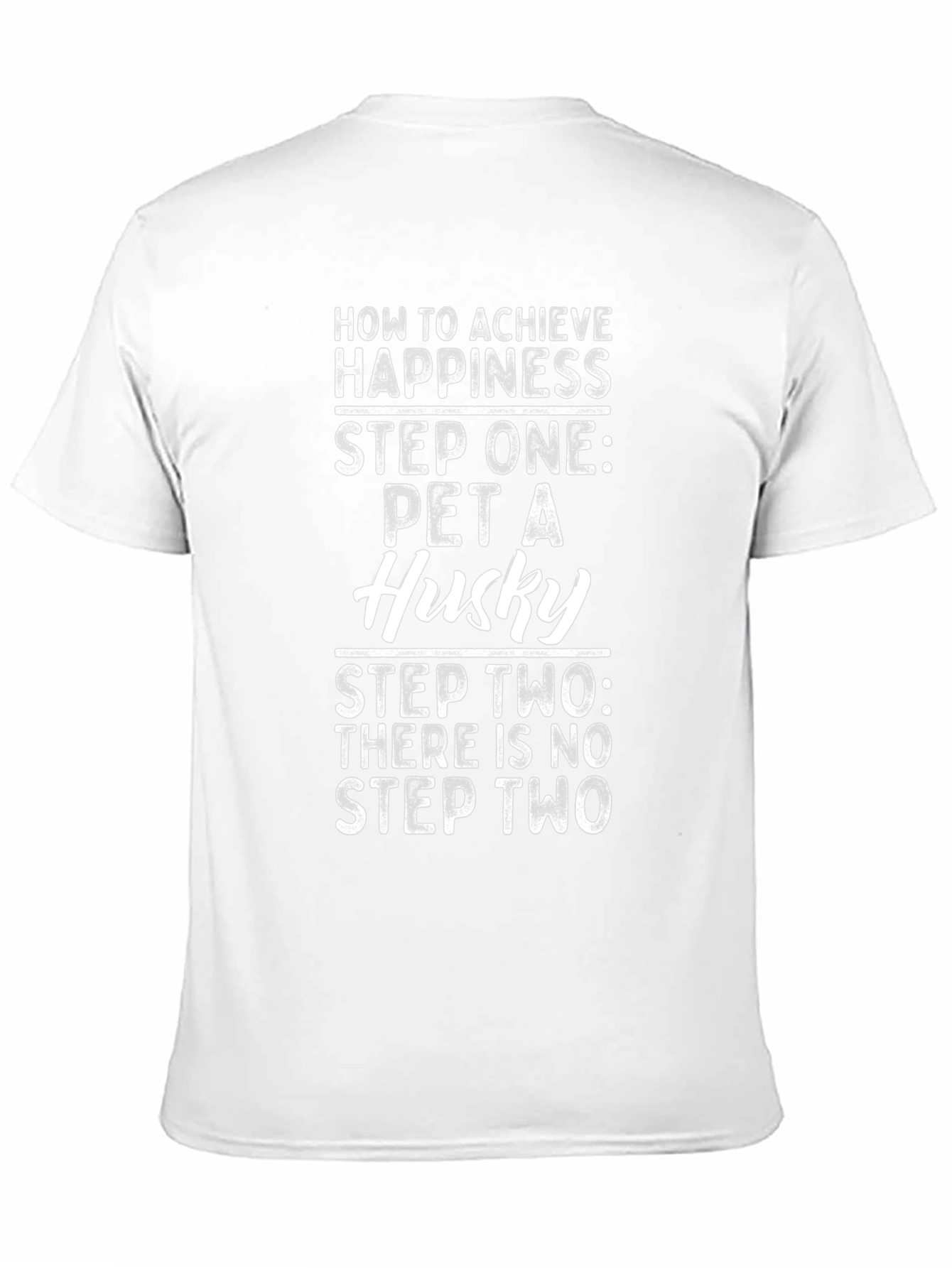 Pet a Husky T-Shirt - Achieve Happiness