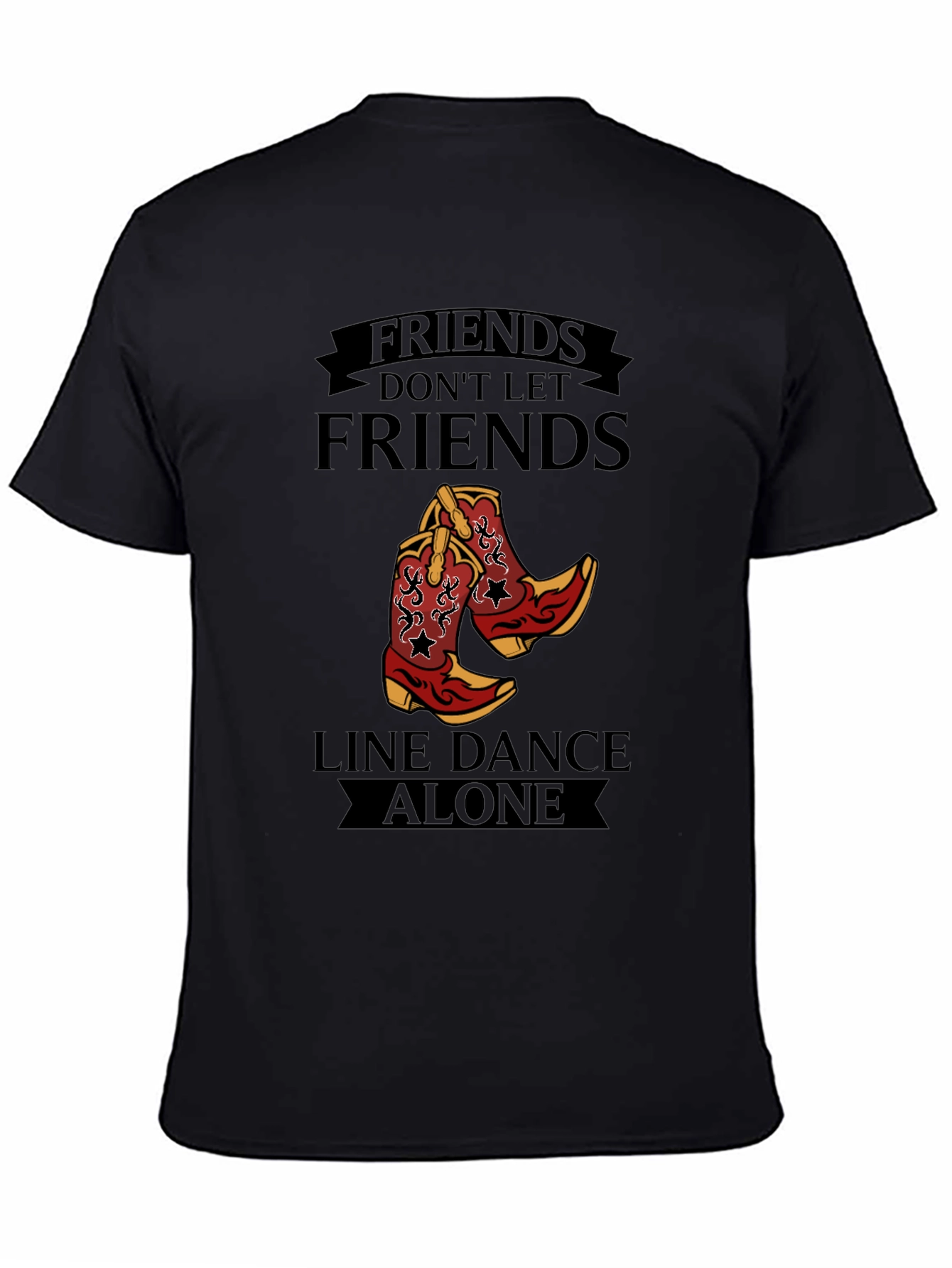 Friends Dont Let Friends Line Dance Alone T-Shirt
