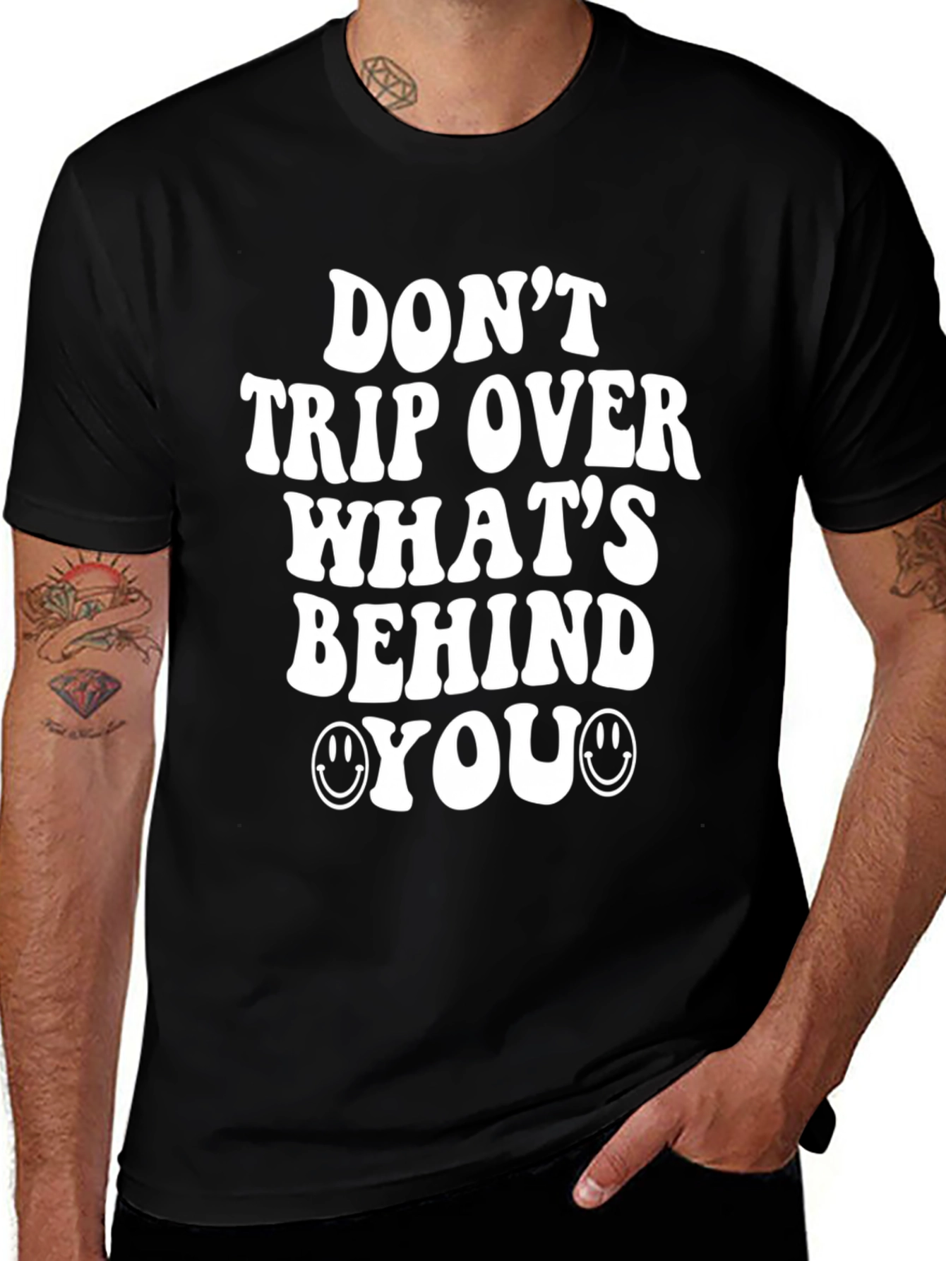 Dont Trip Over Whats Behind You T-Shirt
